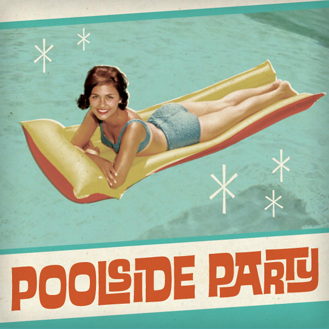 Постер альбома Pool Side Party