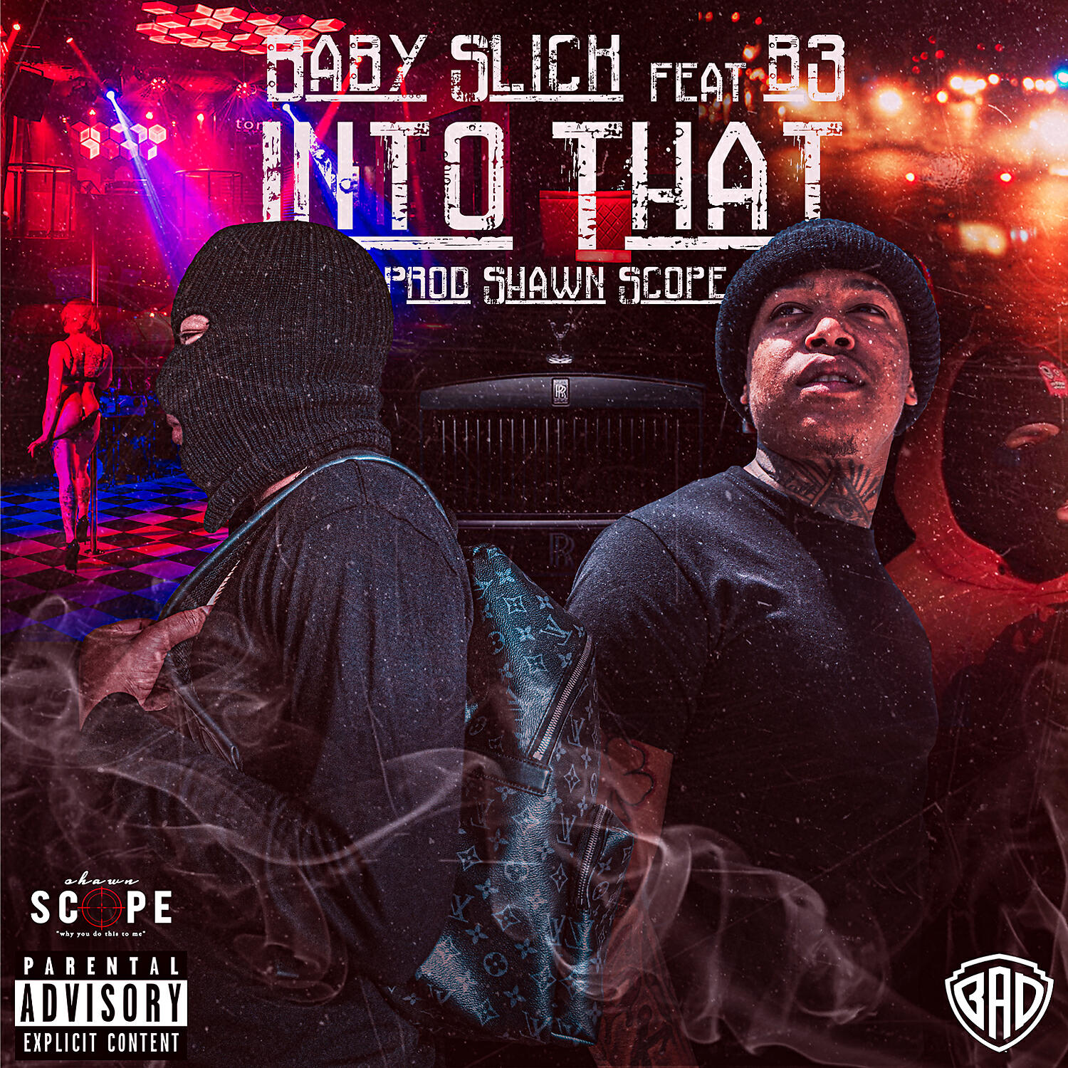 Baby Slick - Into That (feat. B3)