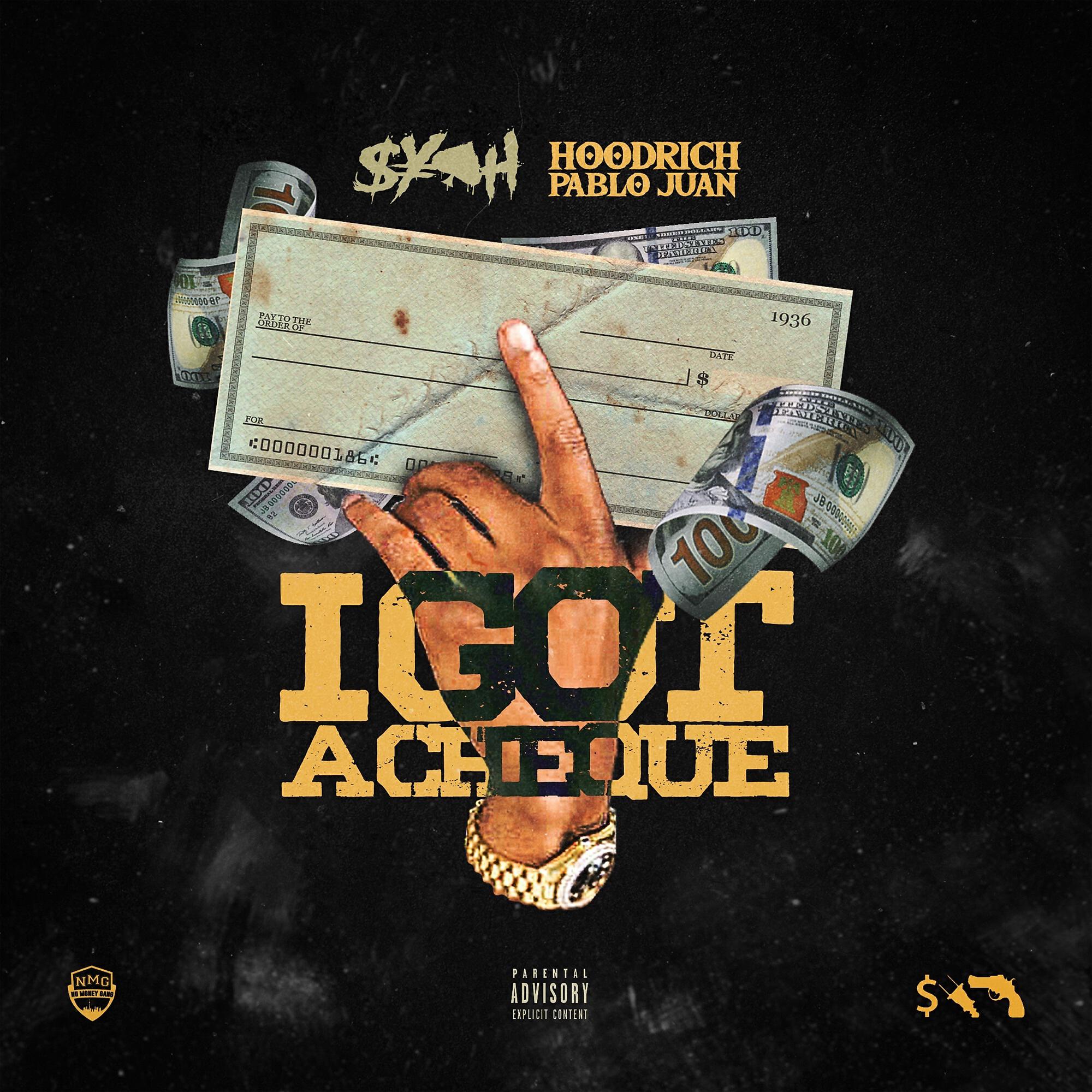 SYPH - I Got a Cheque (feat. Hoodrich Pablo Juan)