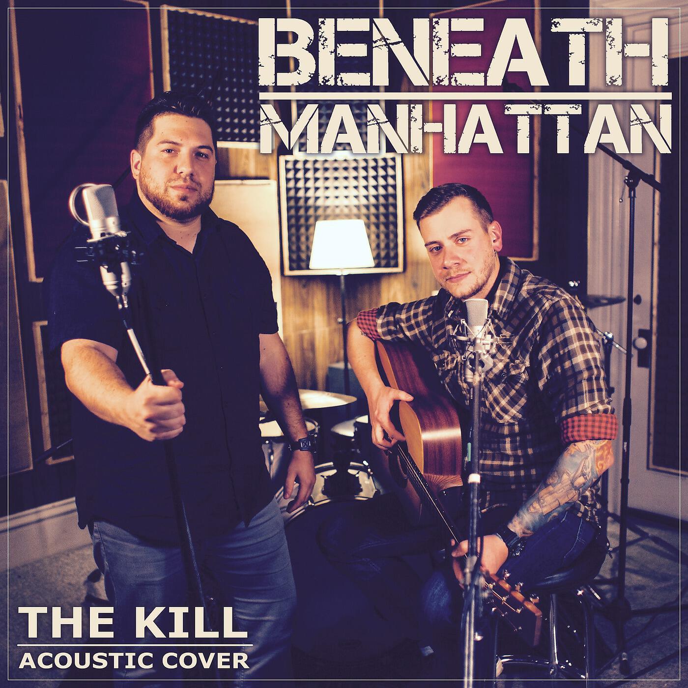 Beneath Manhattan - The Kill (Acoustic Cover)