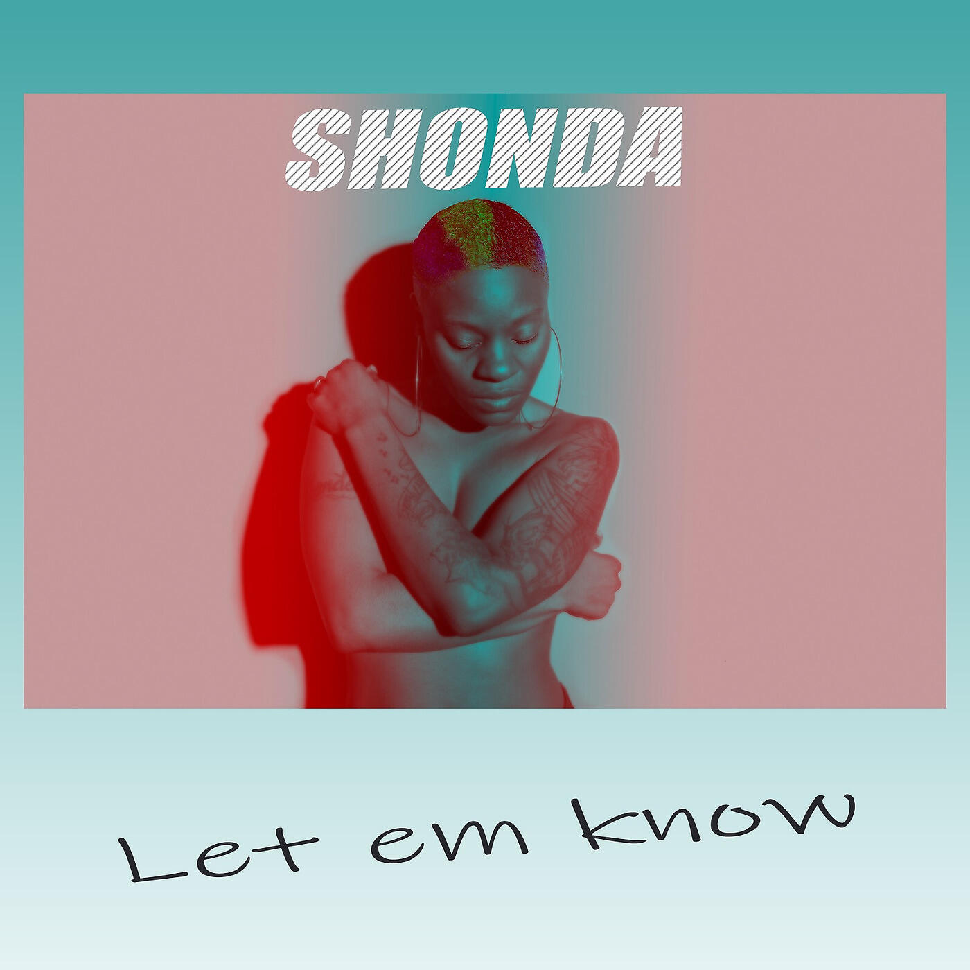 SHONDA - Let 'em Know