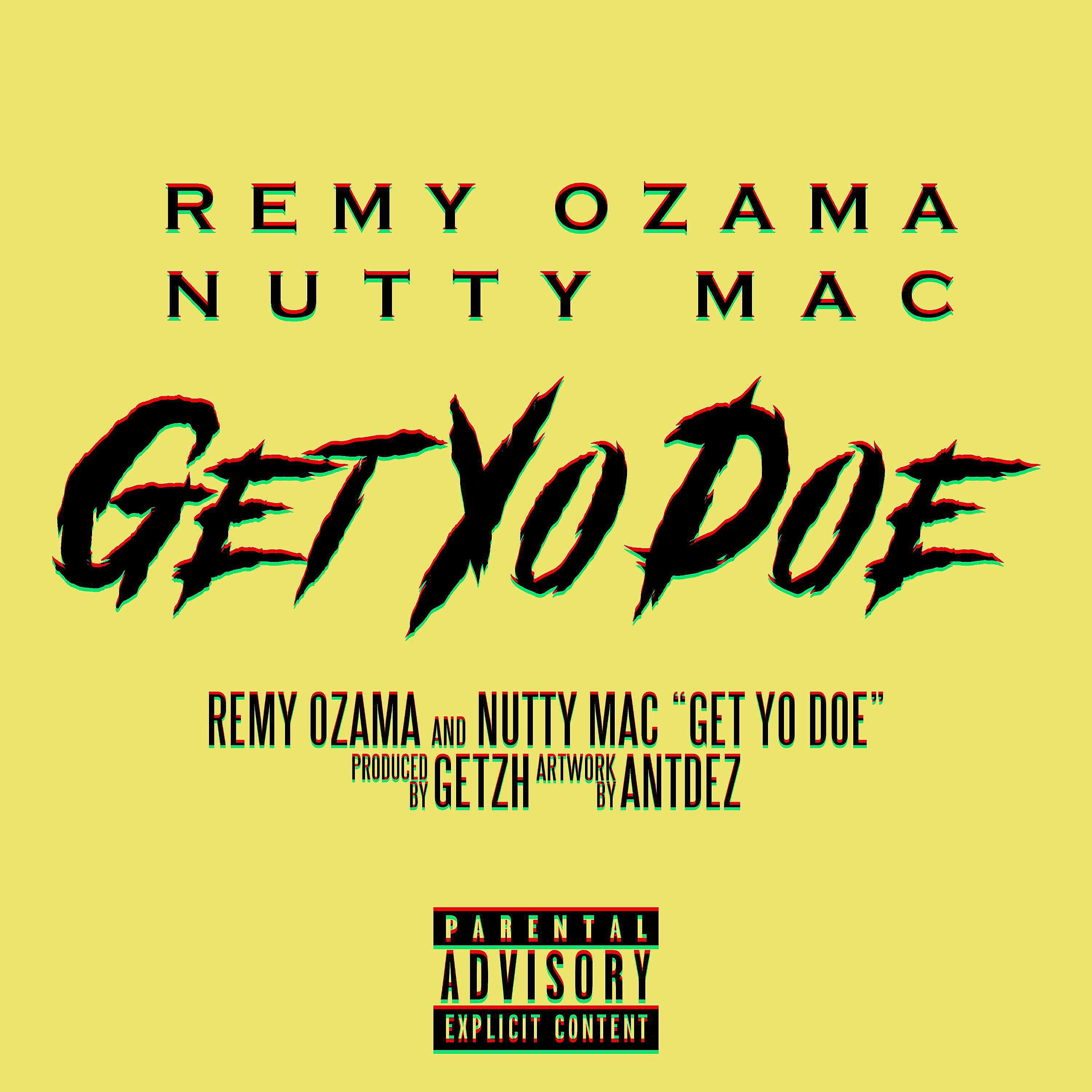Remy Ozama - Get Yo Doe (feat. Nutty Mac)