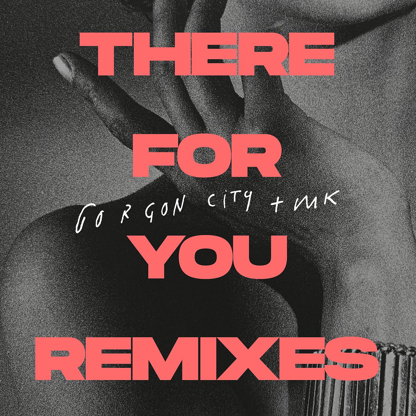 Gorgon City - There For You (Terrace Dub)