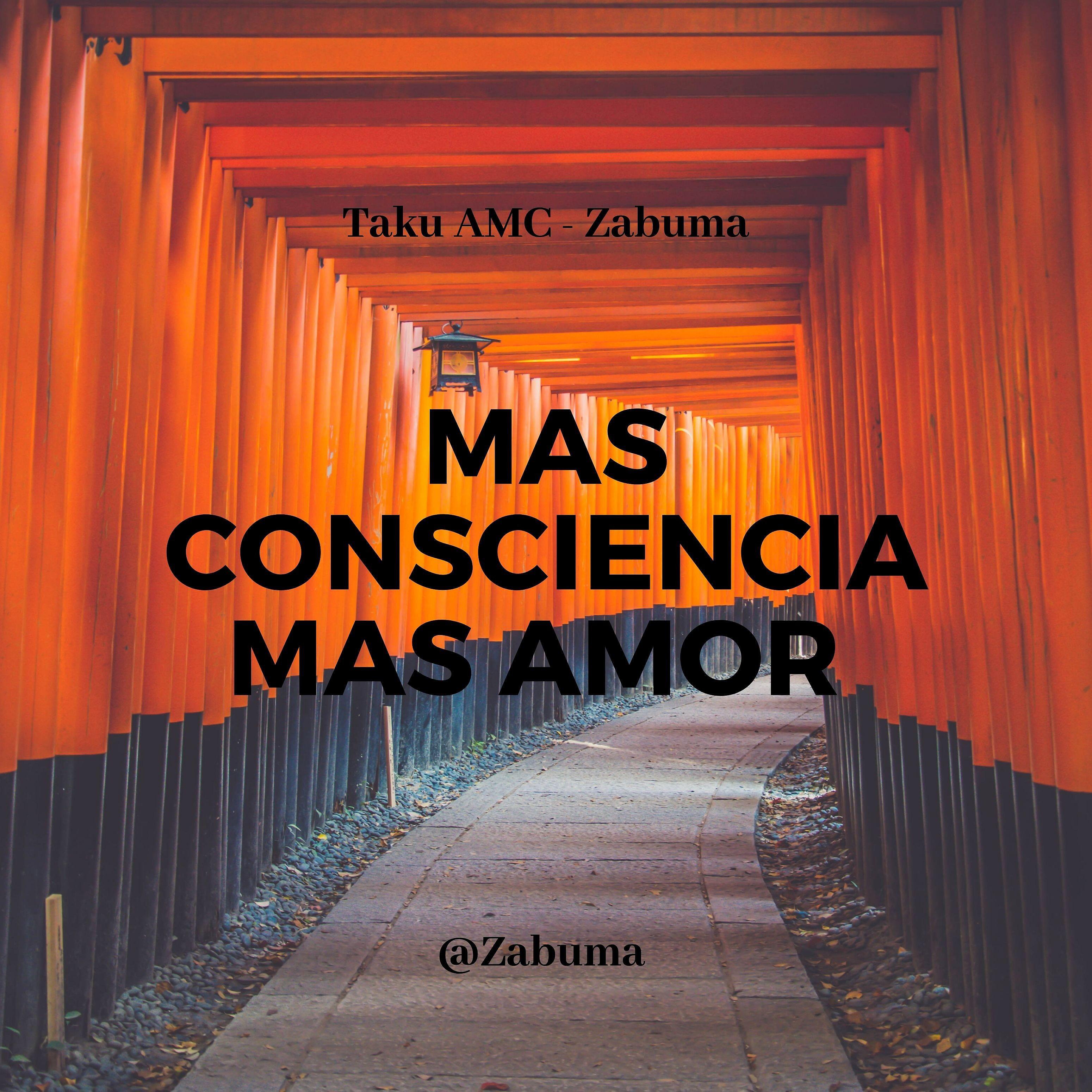 taku amc - Mas Consciencia Mas Amor