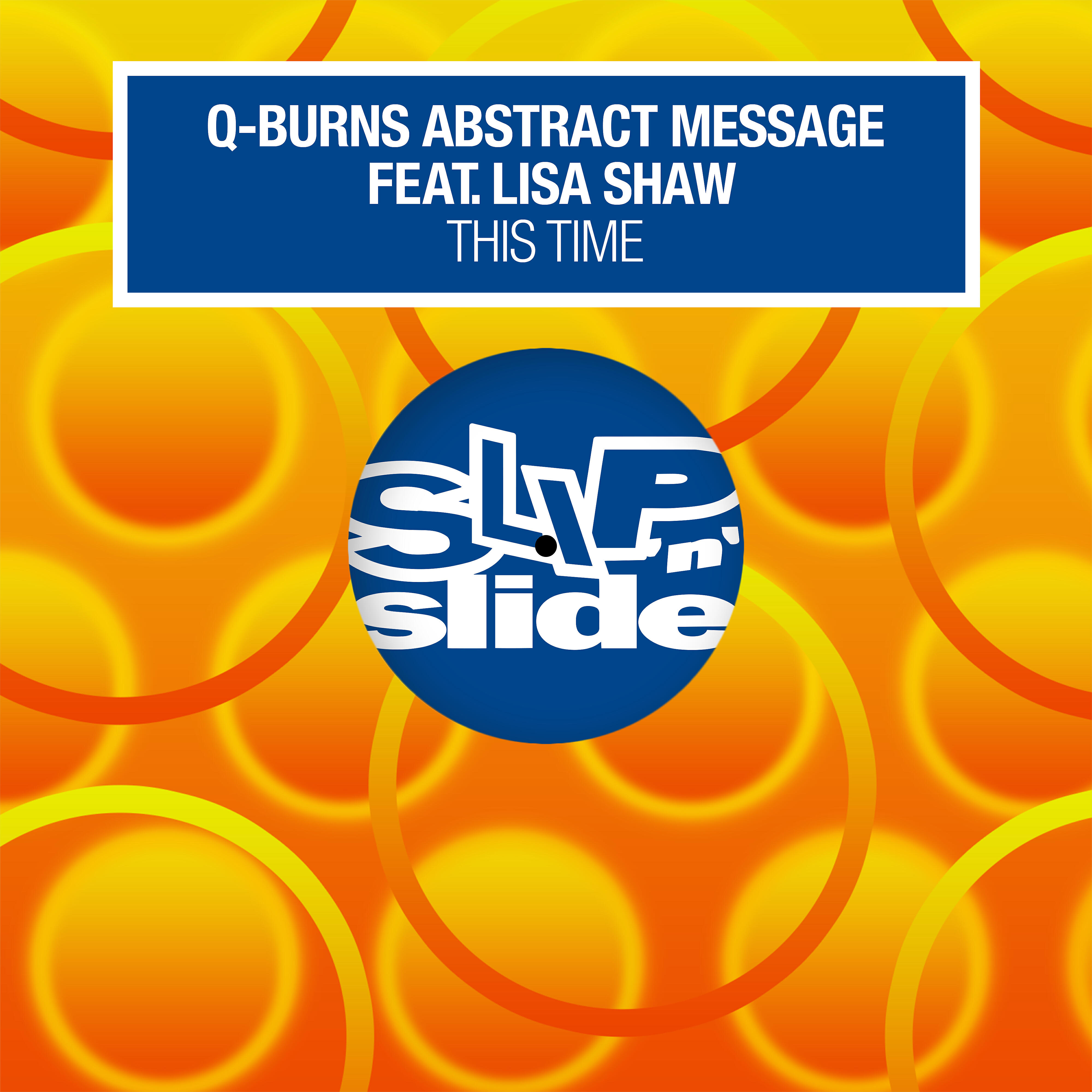Q-Burns Abstract Message - This Time (feat. Lisa Shaw) [David Duriez Remix]