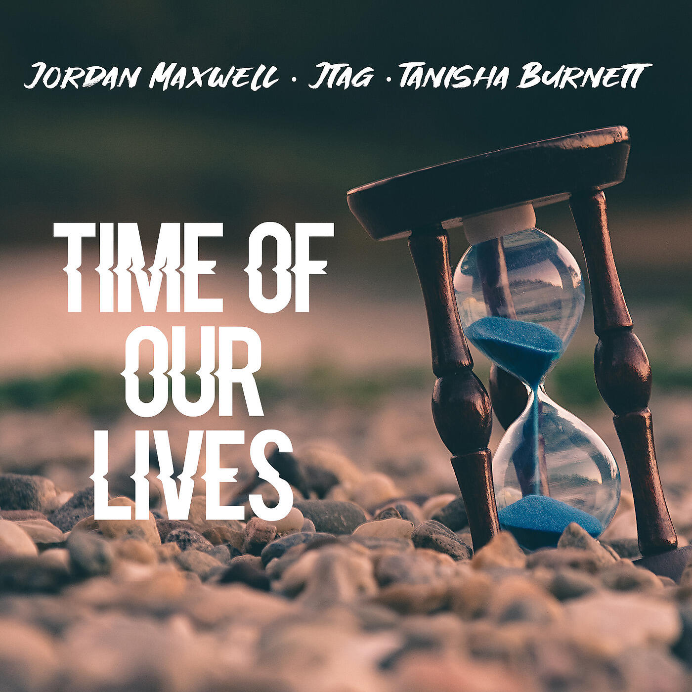 Jordan Maxwell - Time of Our Lives