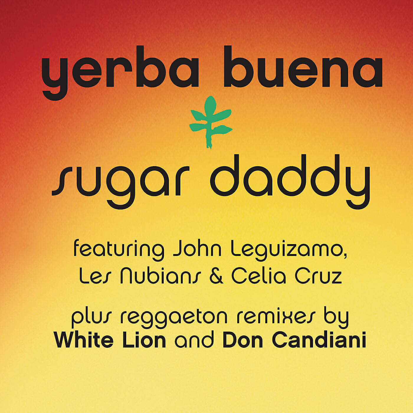Yerba Buena - Sugar Daddy (White Lion Remix)