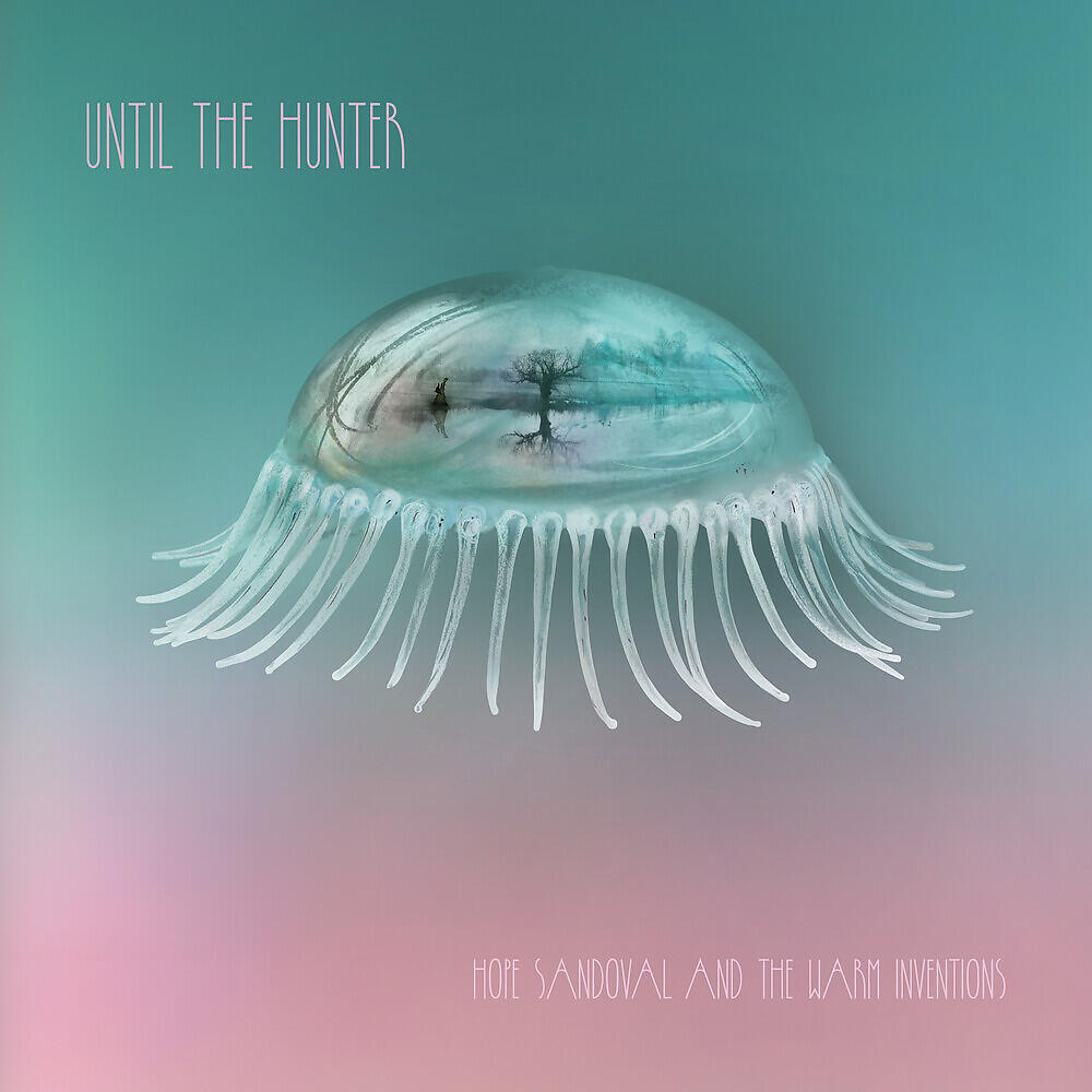 Hope Sandoval & the Warm Inventions - Let Me Get There