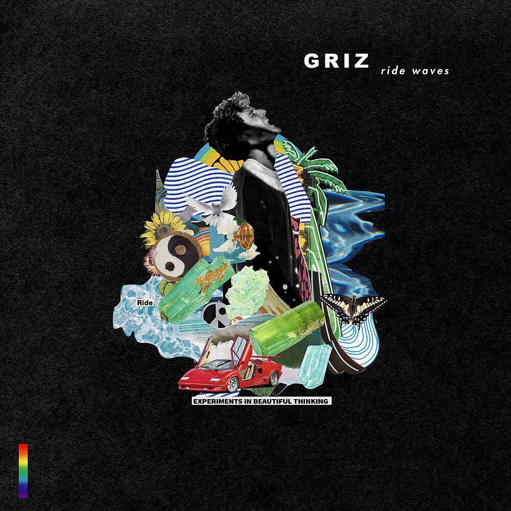 Can t ride my wave. Griz Ride Waves. Griz - Feelin' Fine !. Griz Rainbow Brain. Griz (formerly GK).
