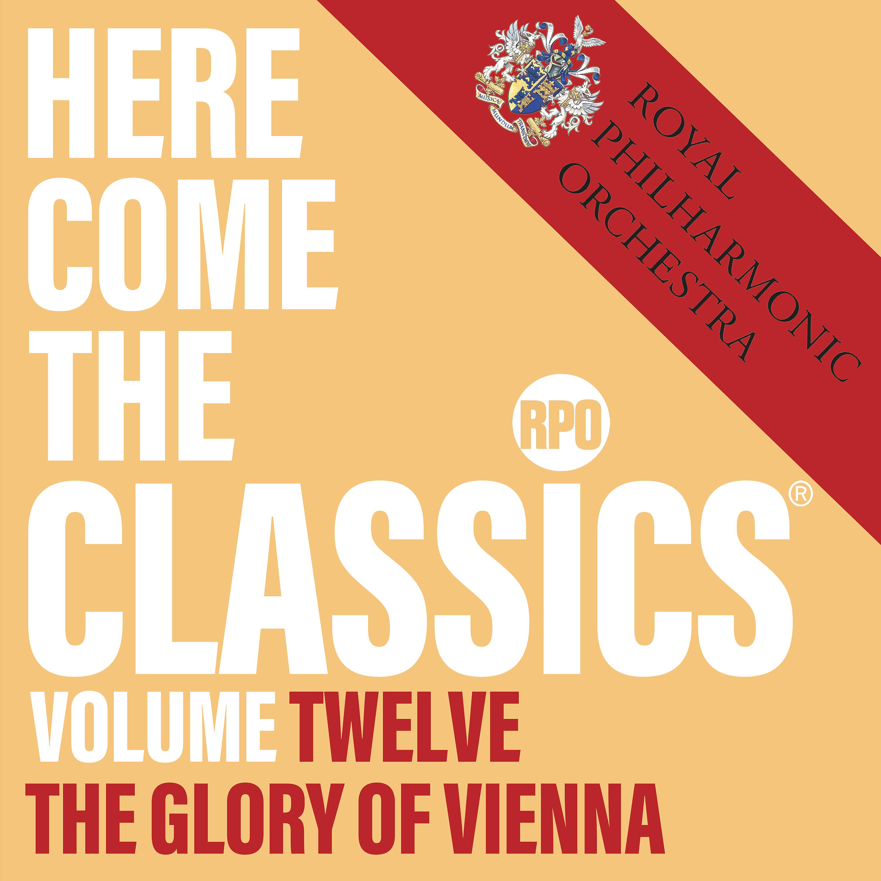 Постер альбома Here Come the Classics, Vol. 12: The Glory of Vienna