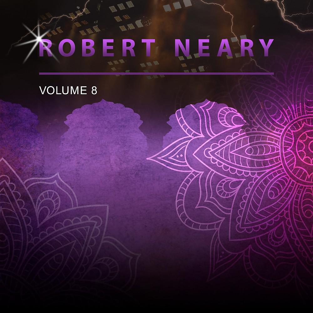 Постер альбома Robert Neary, Vol. 8