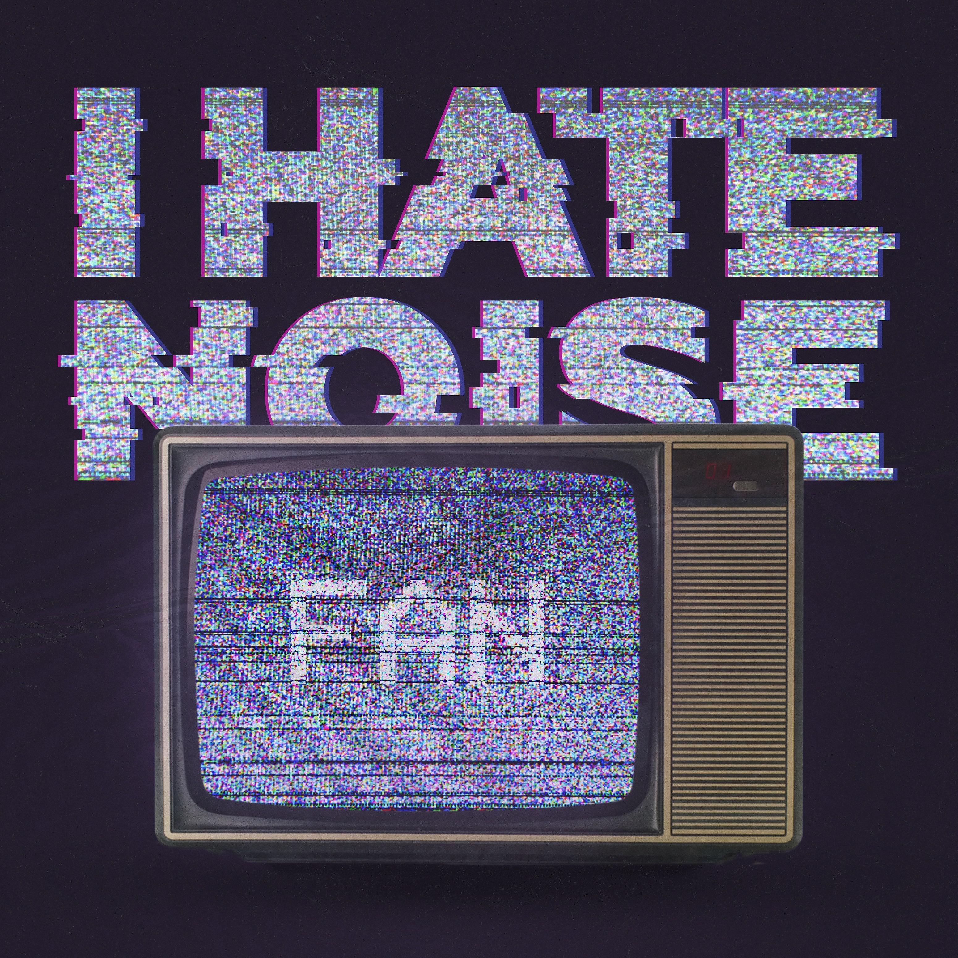 Постер альбома I Hate Noise