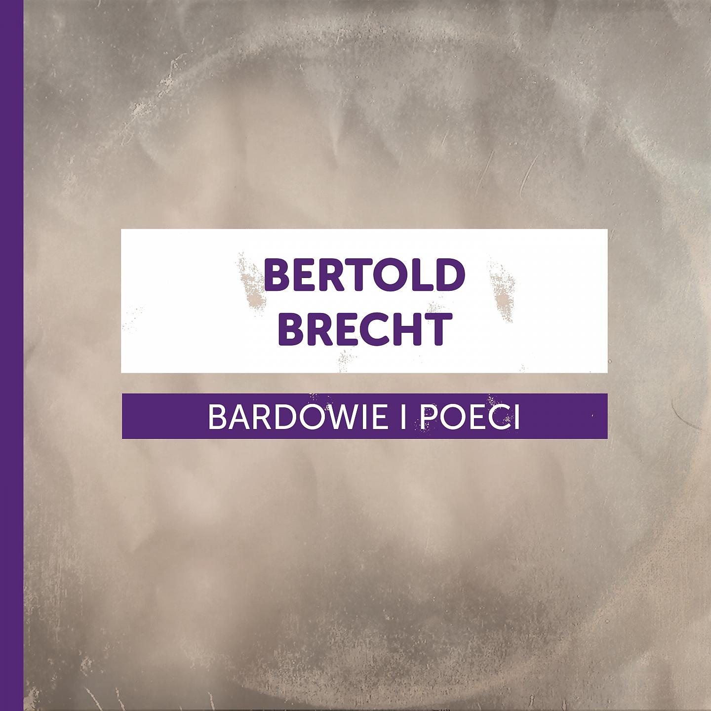 Постер альбома Bardowie i poeci - Bertolt Brecht