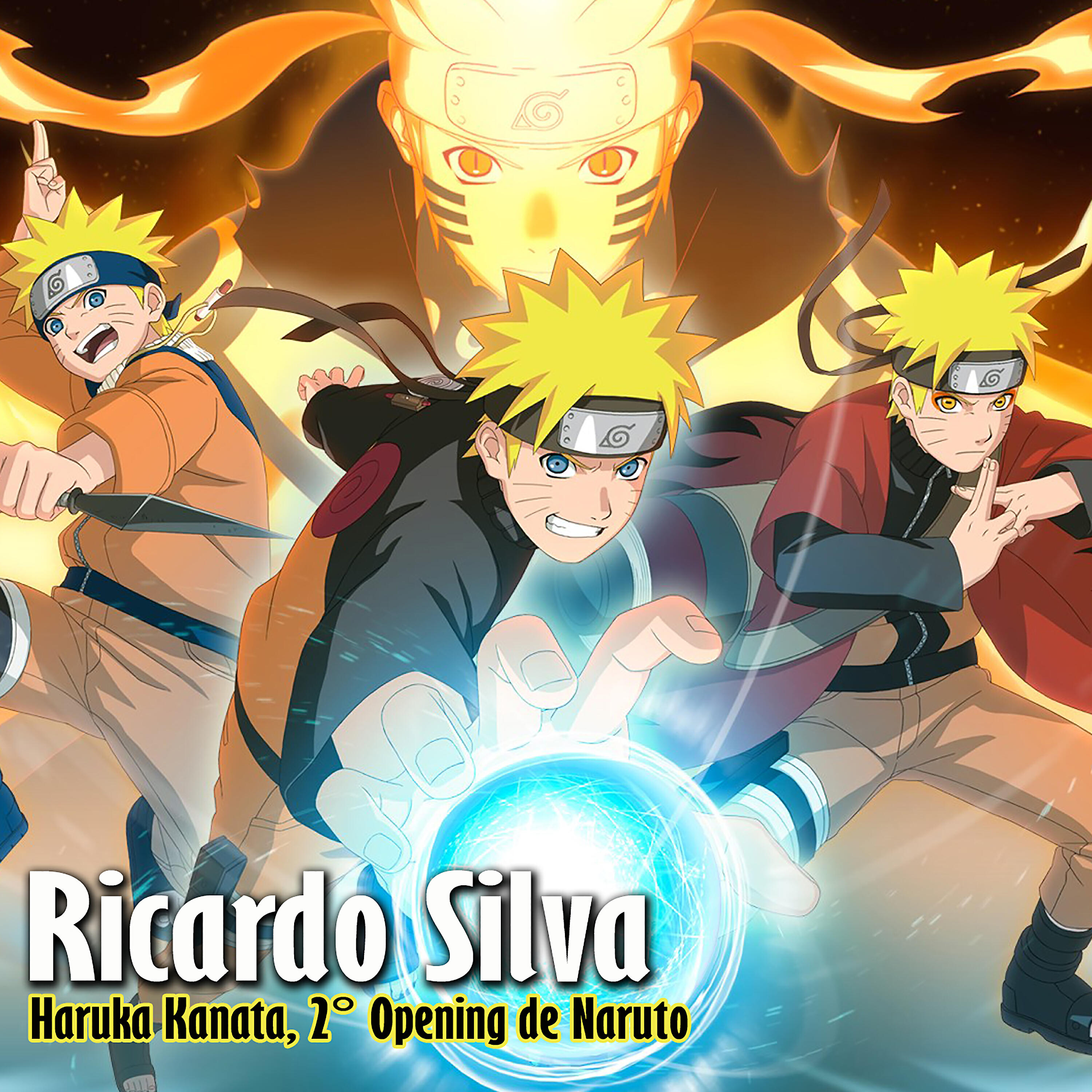 Ricardo Silva - Haruka Kanata, 2° Opening de Naruto