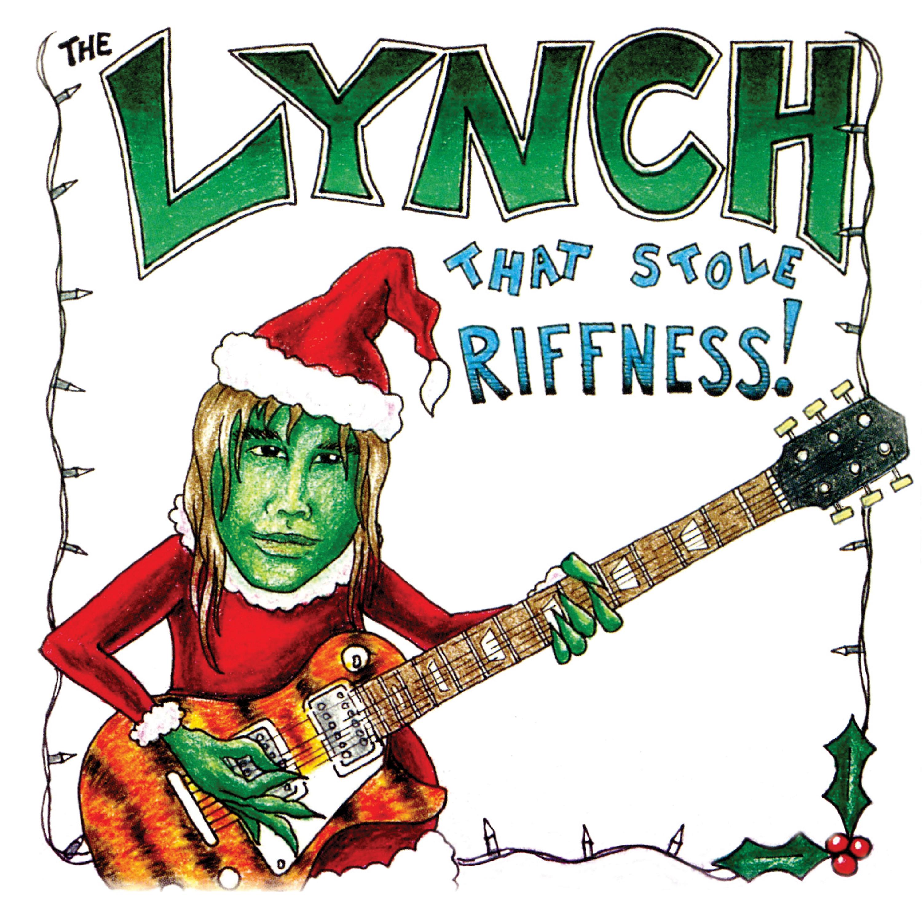 Постер альбома The Lynch That Stole Riffness