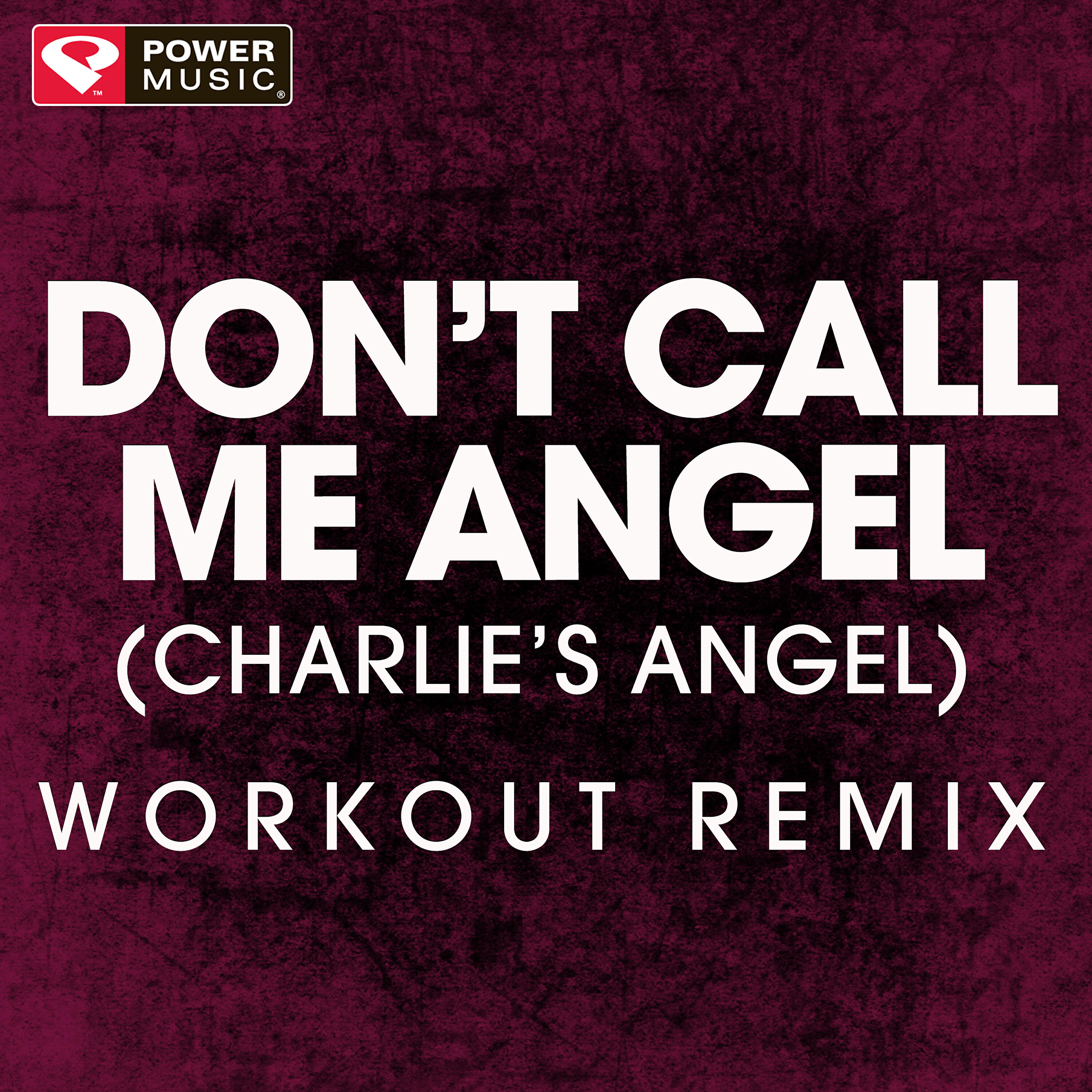 Power Music Workout - Don't Call Me Angel (Charlie's Angels) (Extended Workout Remix)