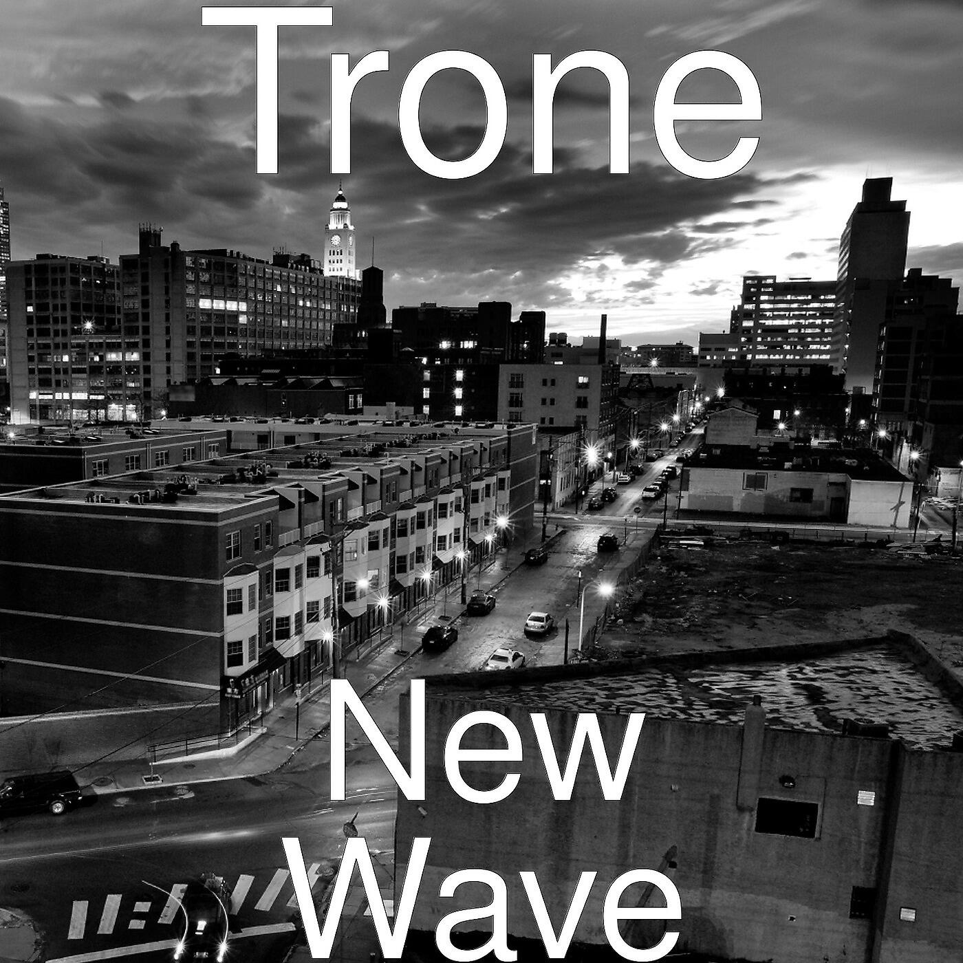 Trone - New Wave