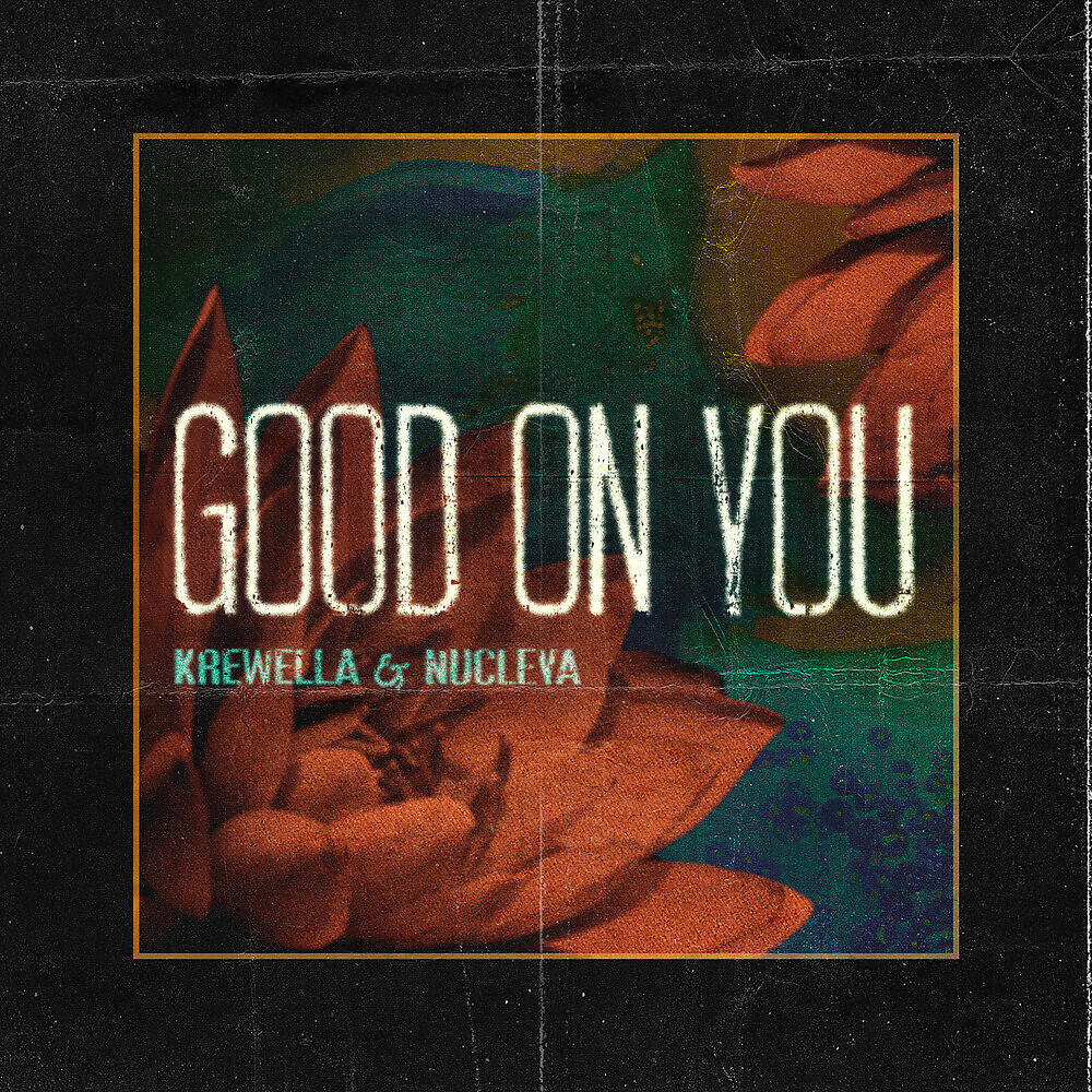 Krewella - Good On You