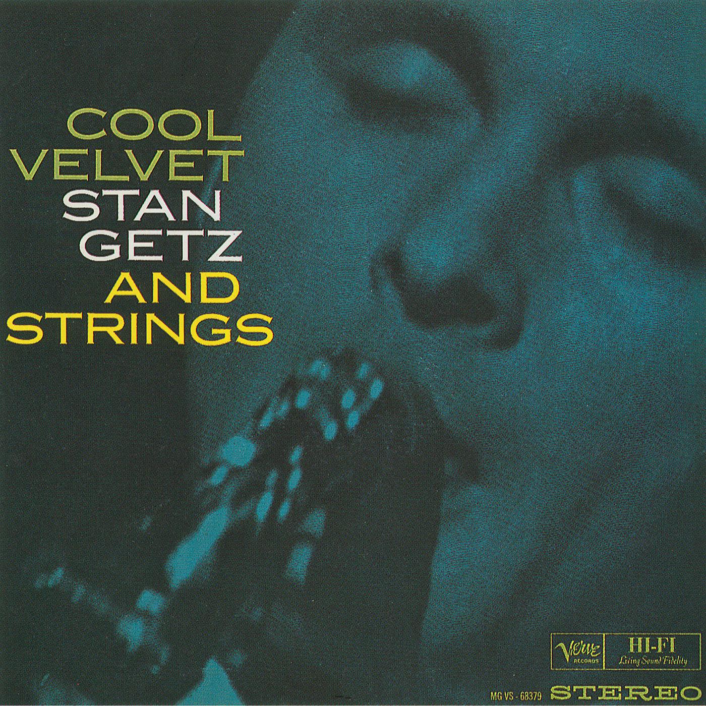 Постер альбома Cool Velvet: Stan Getz And Strings