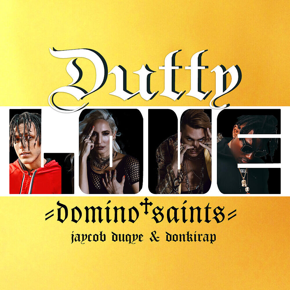 Domino Saints - Dutty Love