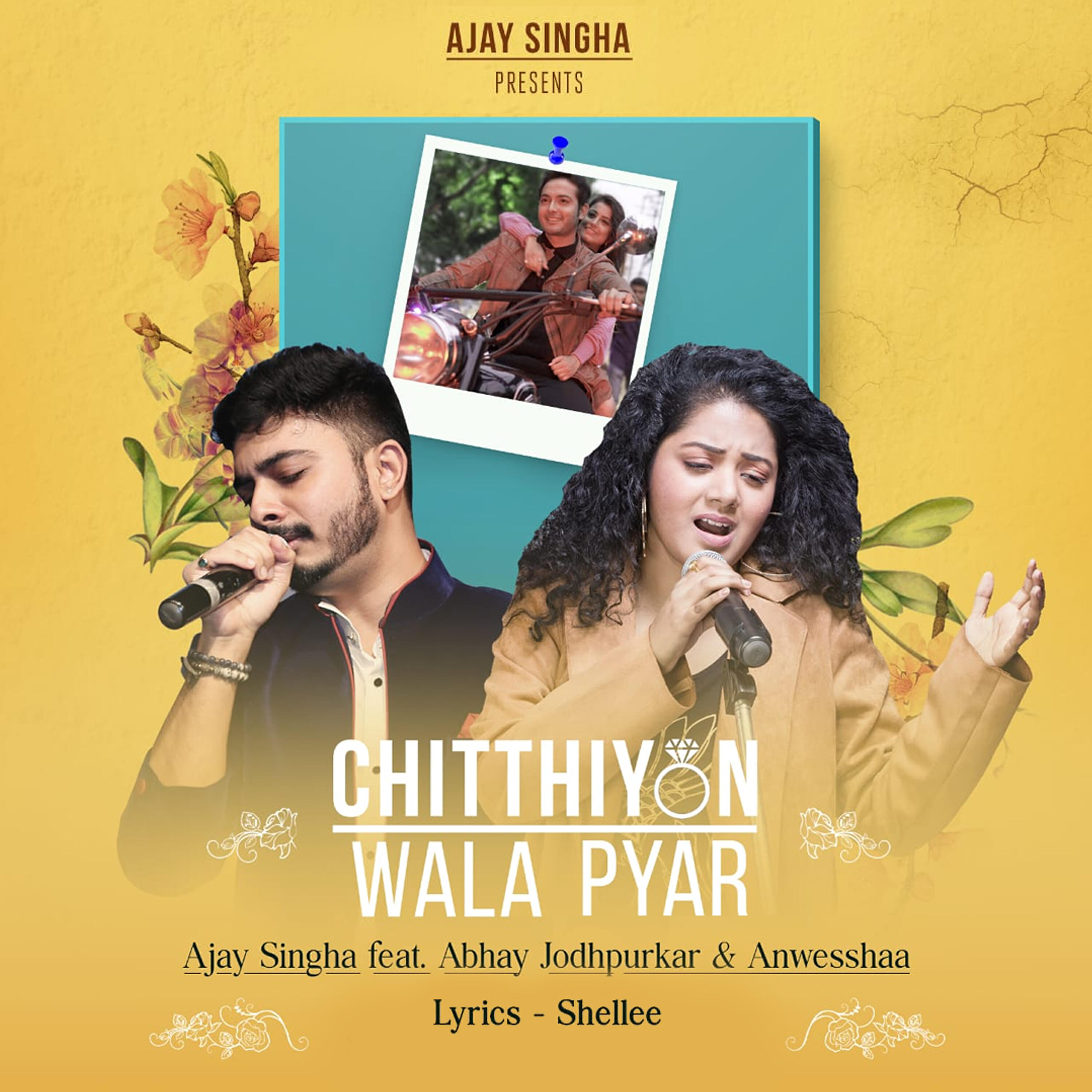 Abhay Jodhpurkar - Chitthiyon Wala Pyar