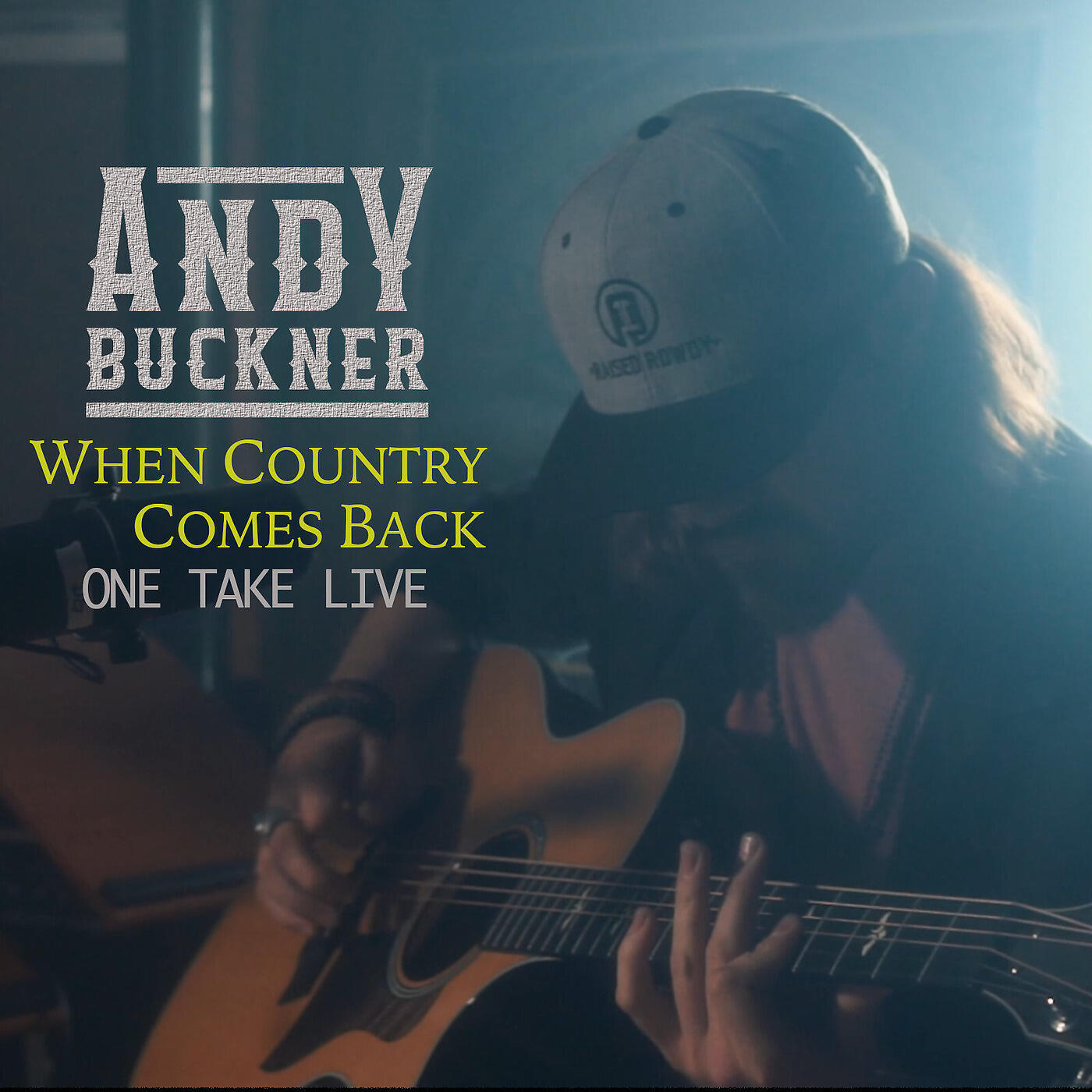 Andy Buckner - When Country Comes Back (One Take Live)