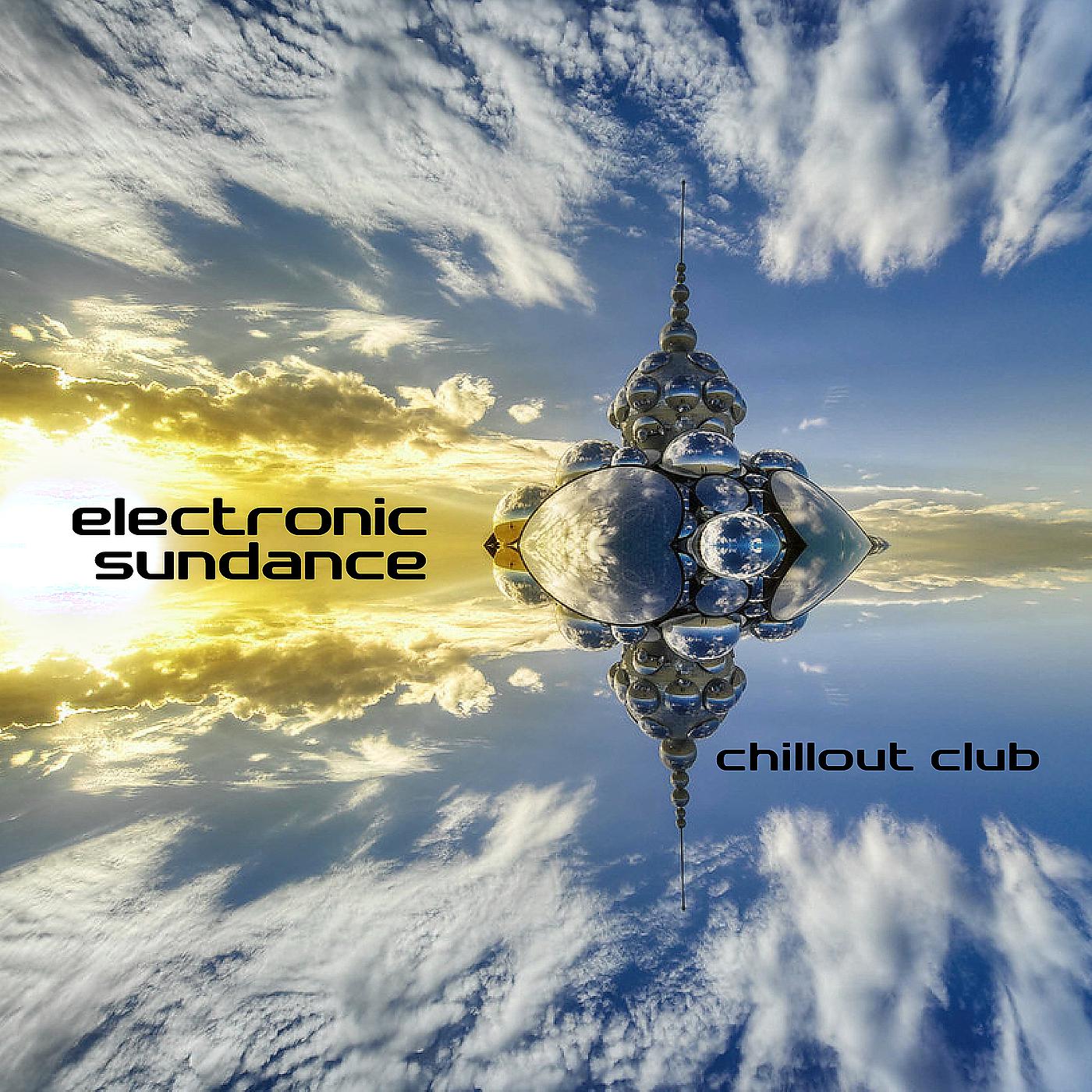 Постер альбома Electronic Sundance - Chillout Club