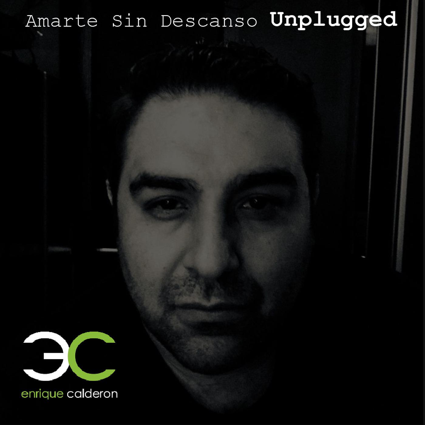Постер альбома Amarte Sin Descanso Unplugged