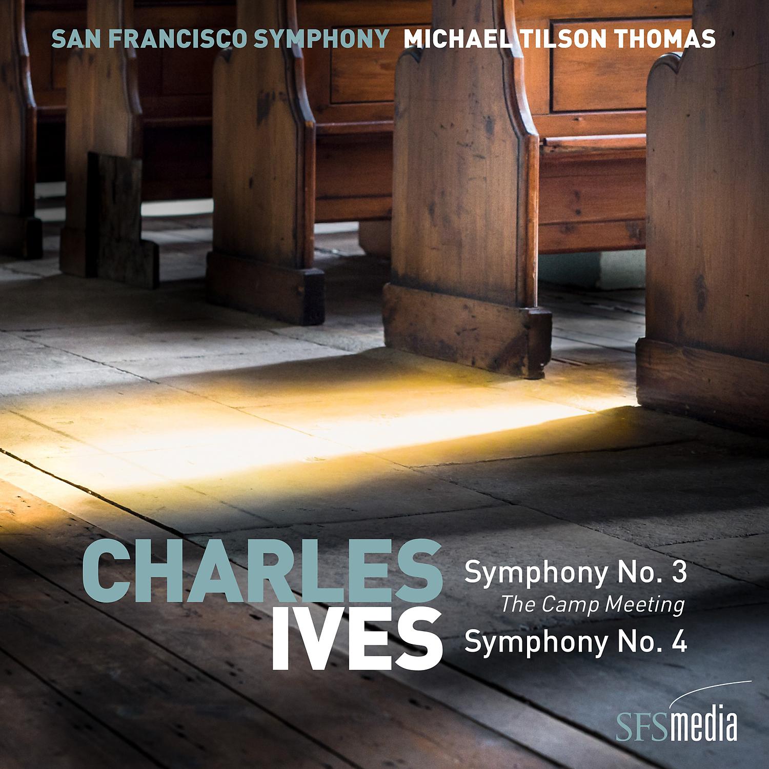 Постер альбома Ives: Symphony No. 3, "The Camp Meeting" & Symphony No. 4
