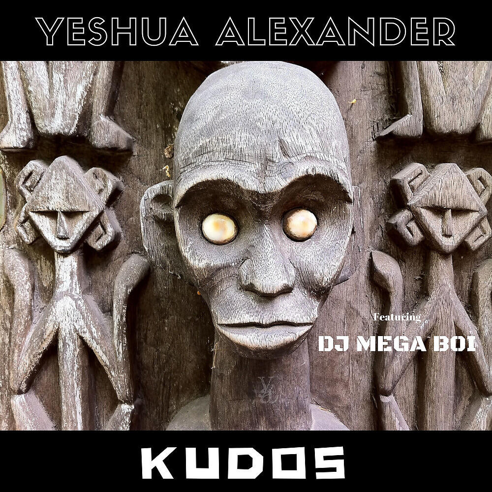Yeshua Alexander - Kudos