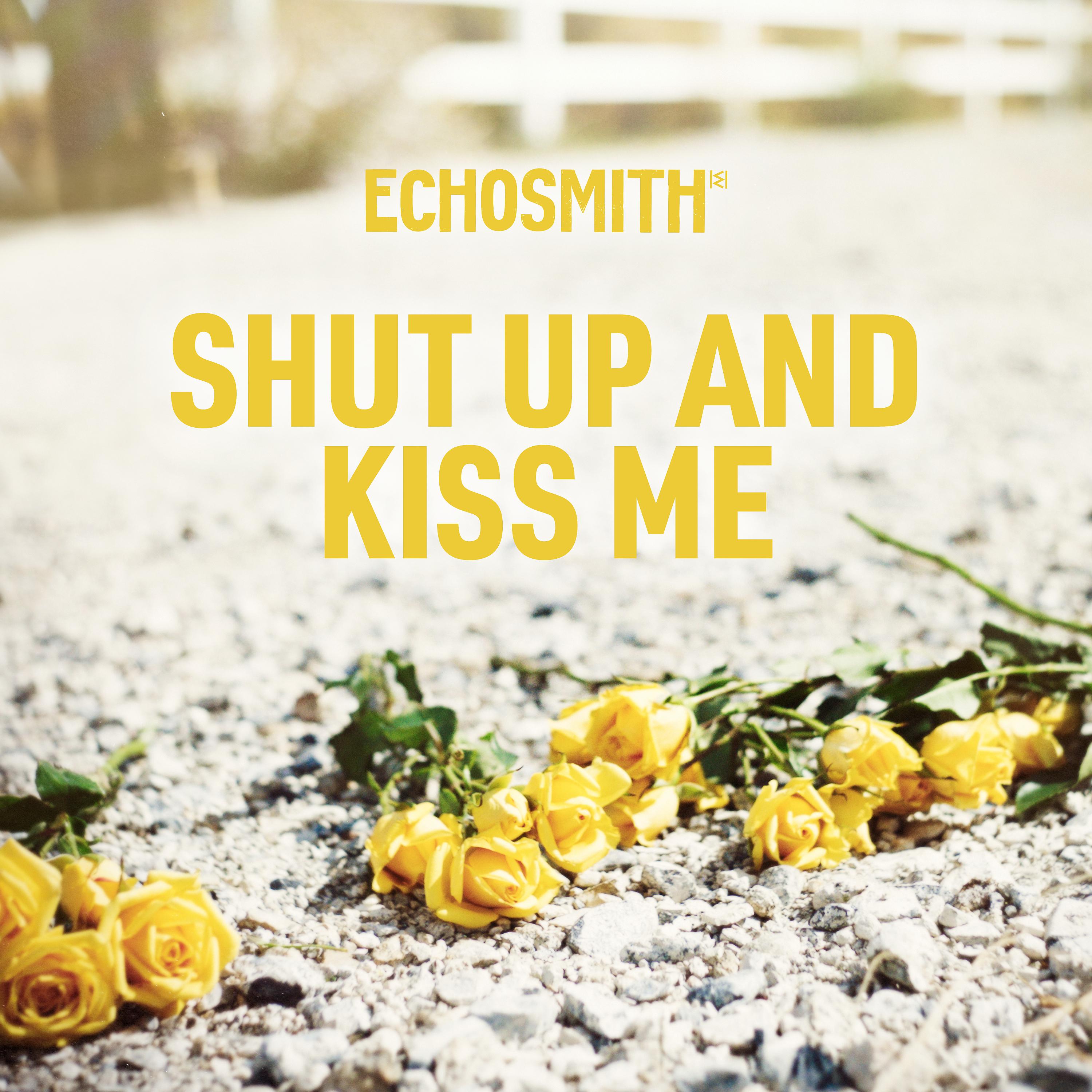 Постер альбома Shut Up and Kiss Me
