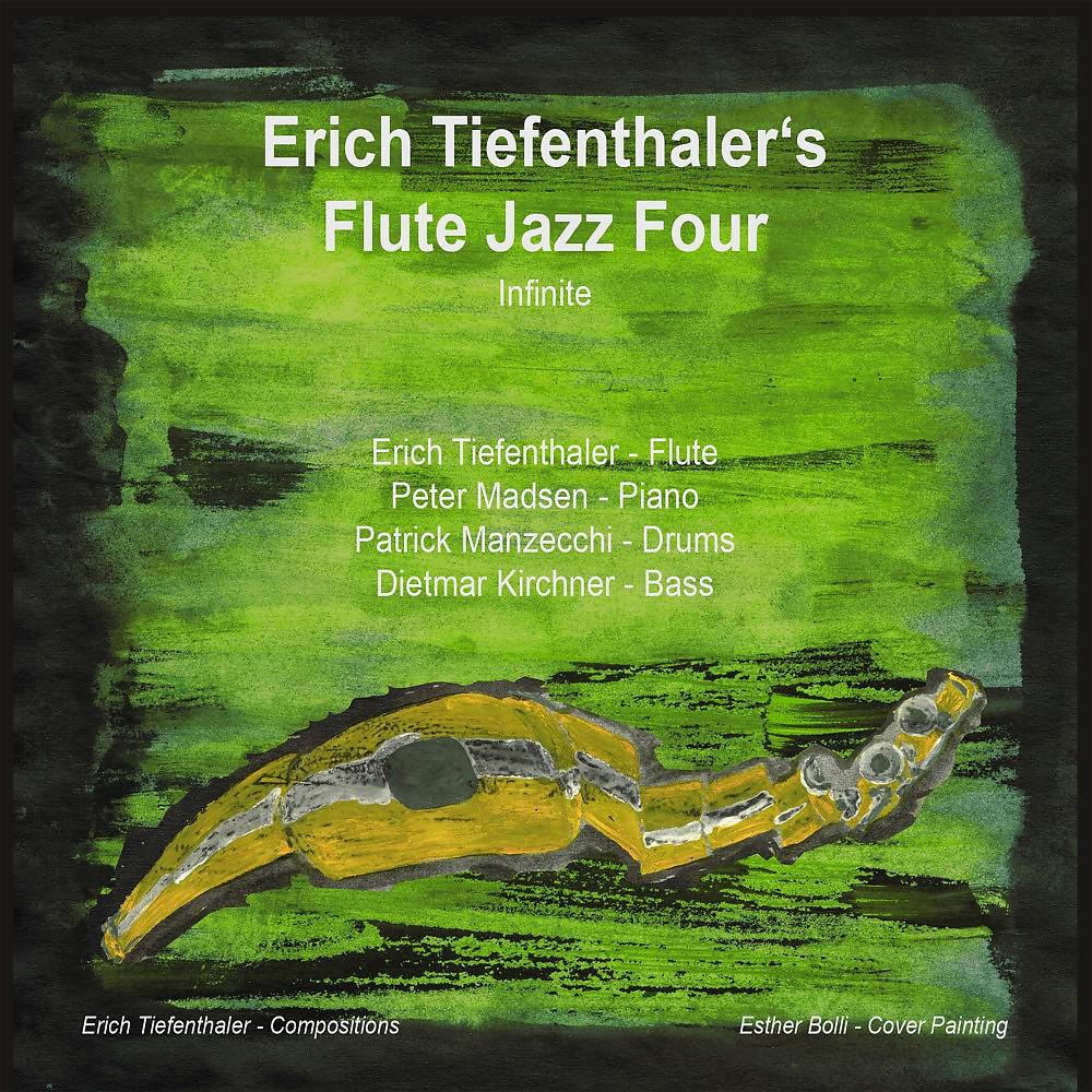 Постер альбома Erich Tiefenthalers Flute Jazz Four - Infinite
