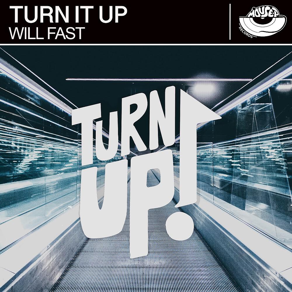 Will Fast - Turn It Up (Radio Edit)