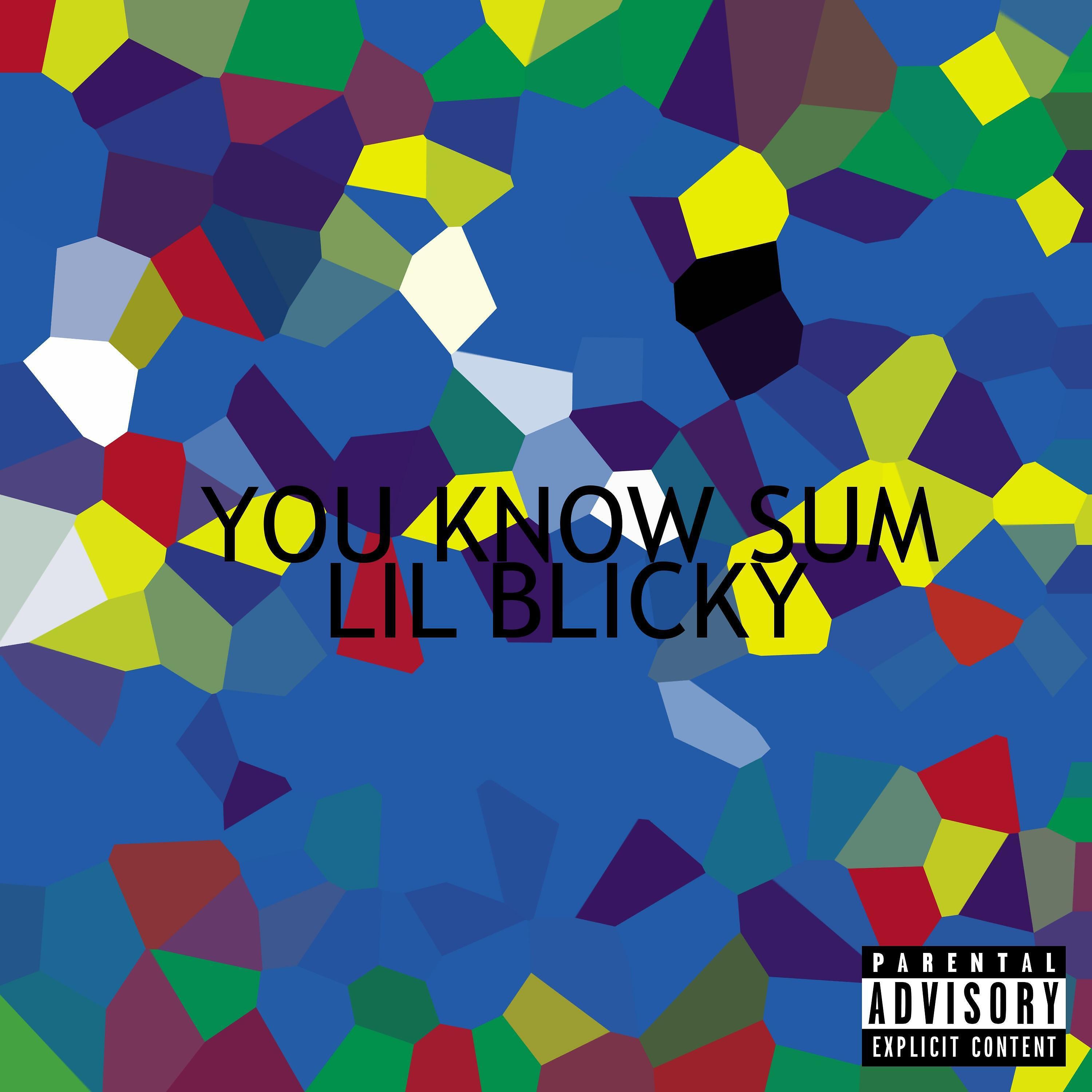 Lil Blicky - You Know Sum