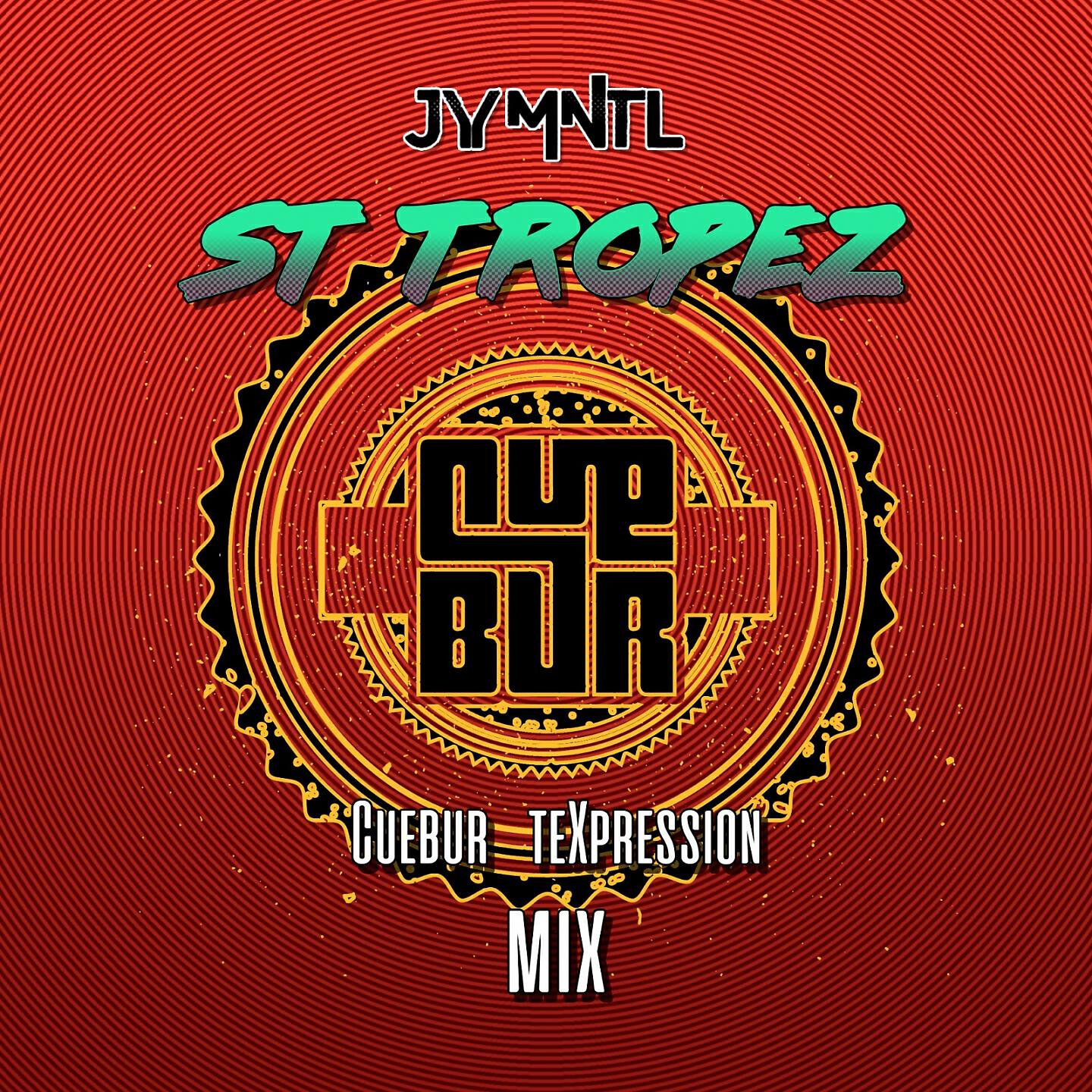 JY MNTL - St Tropez (Cuebur Texpression Mix)