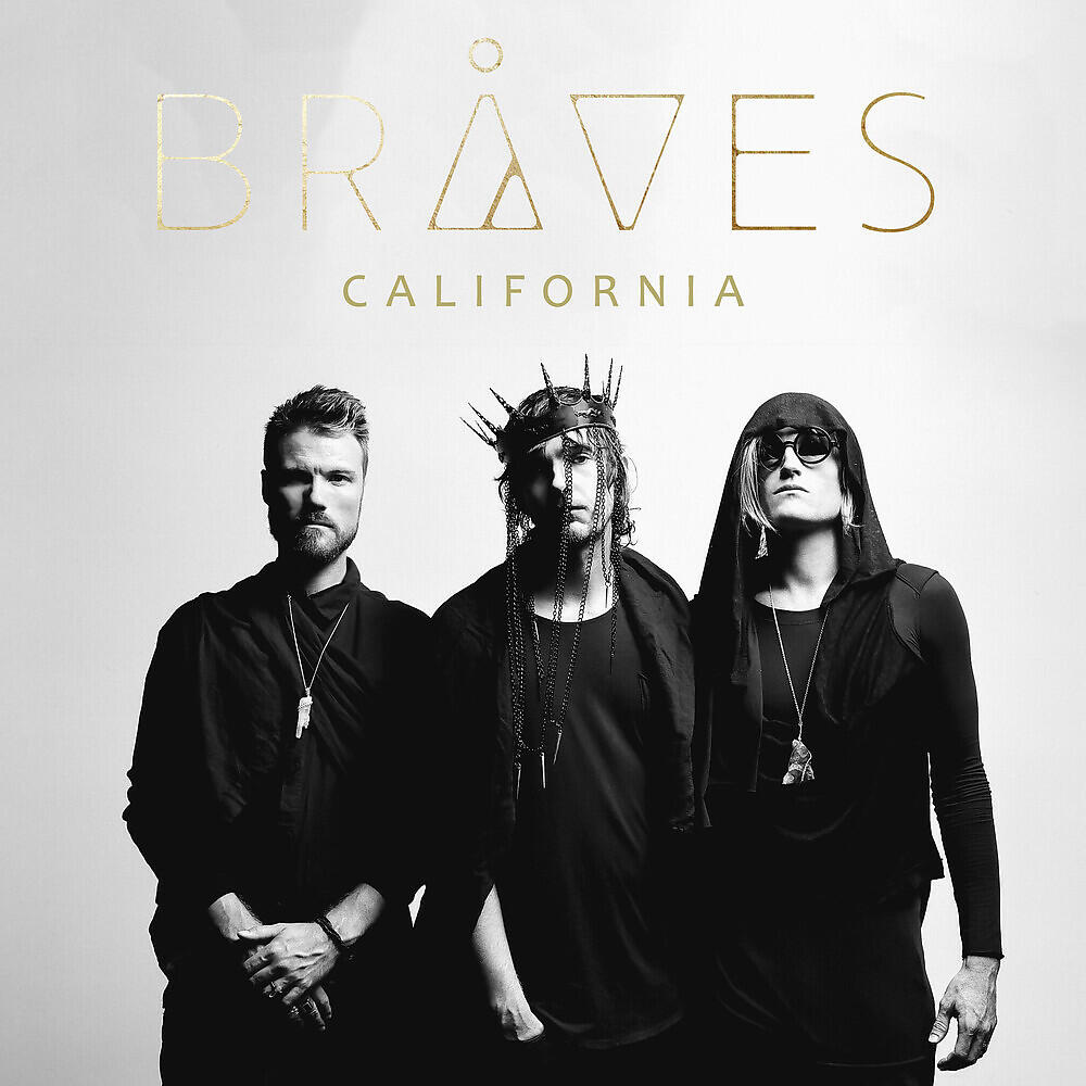 BRÅVES - California