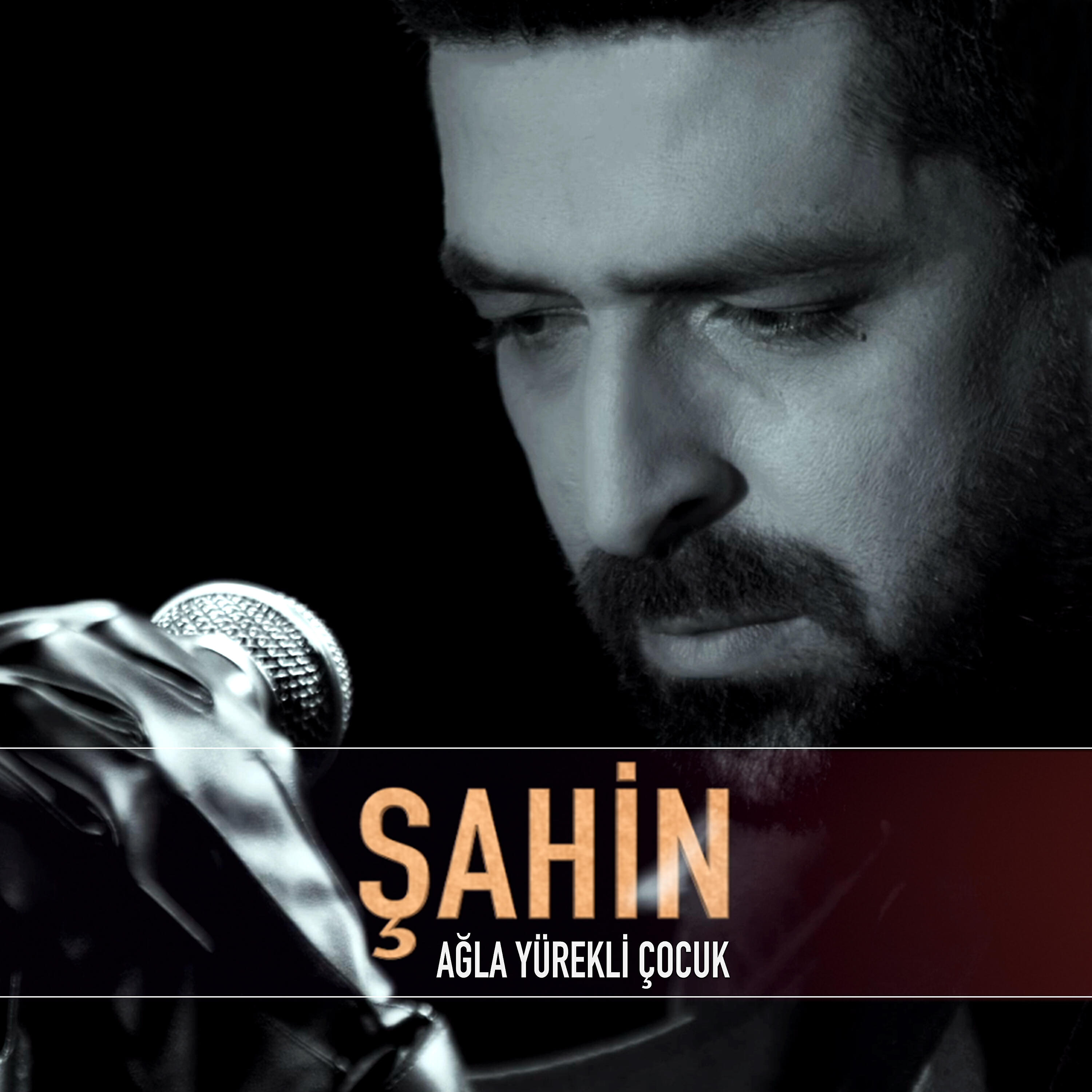 Şahin - Ağla Yürekli Çocuk (Yeni Versiyon)