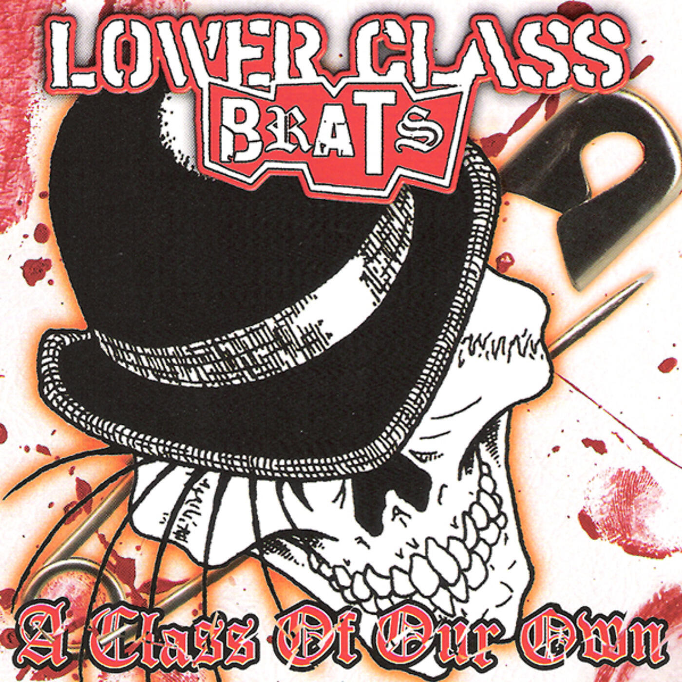 Lower Class Brats - I Don't Wanna