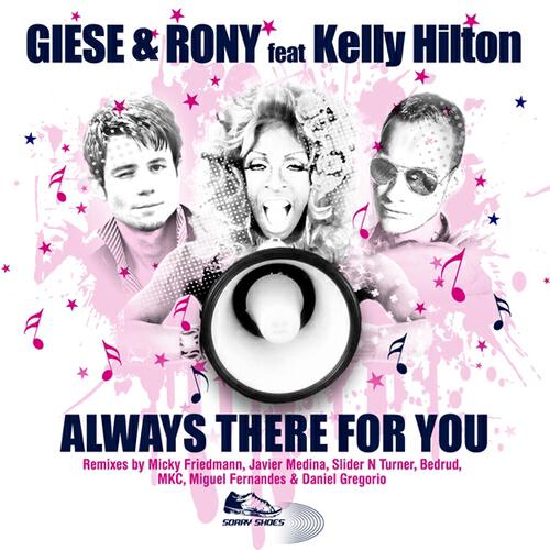 Giese & Rony - Always There for You (Micky Friedmann Berlin Remix)