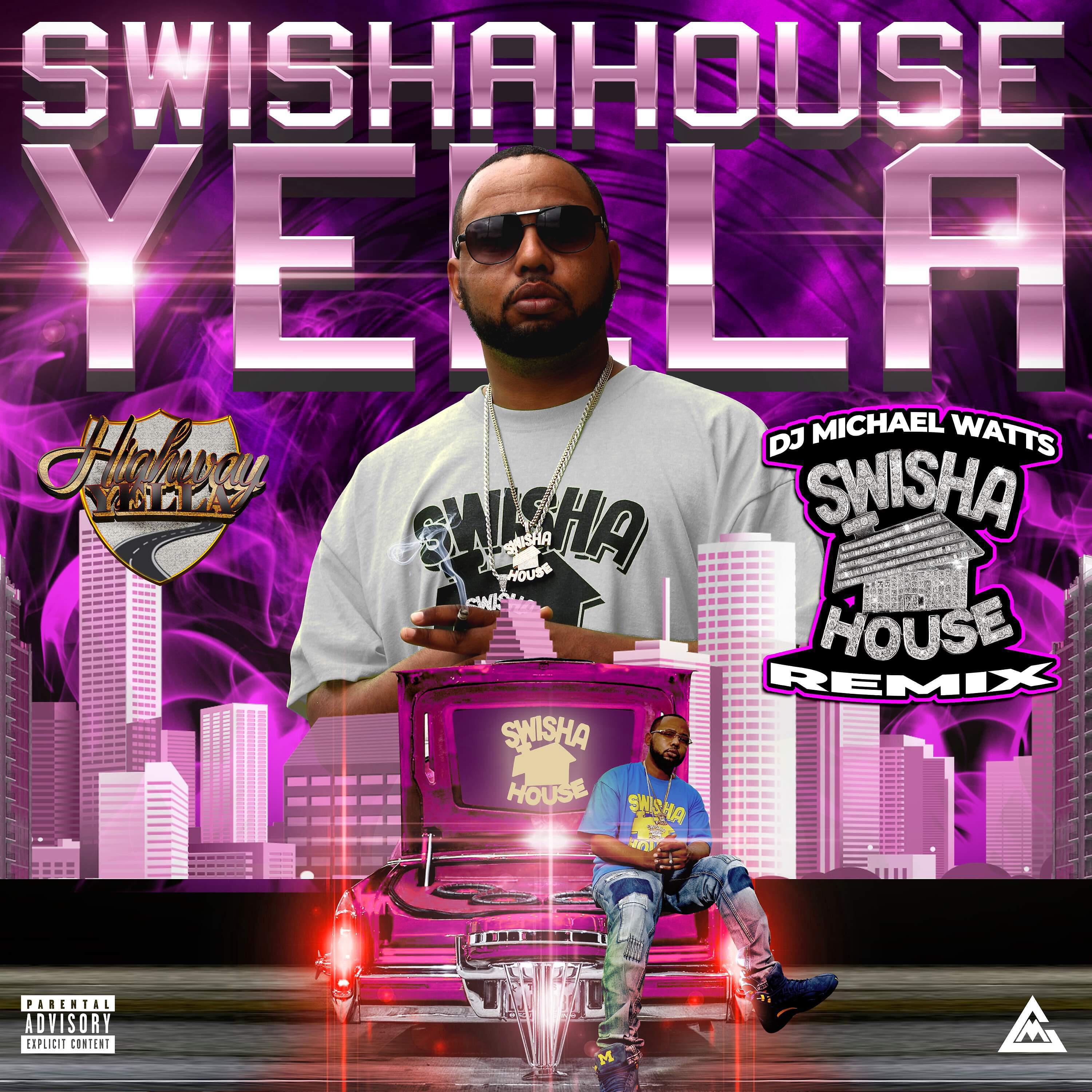 Highway Yella - Yella Next Up (Swishahouse Remix)