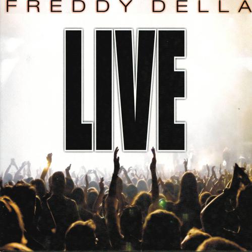 Постер альбома Freddy Della Live