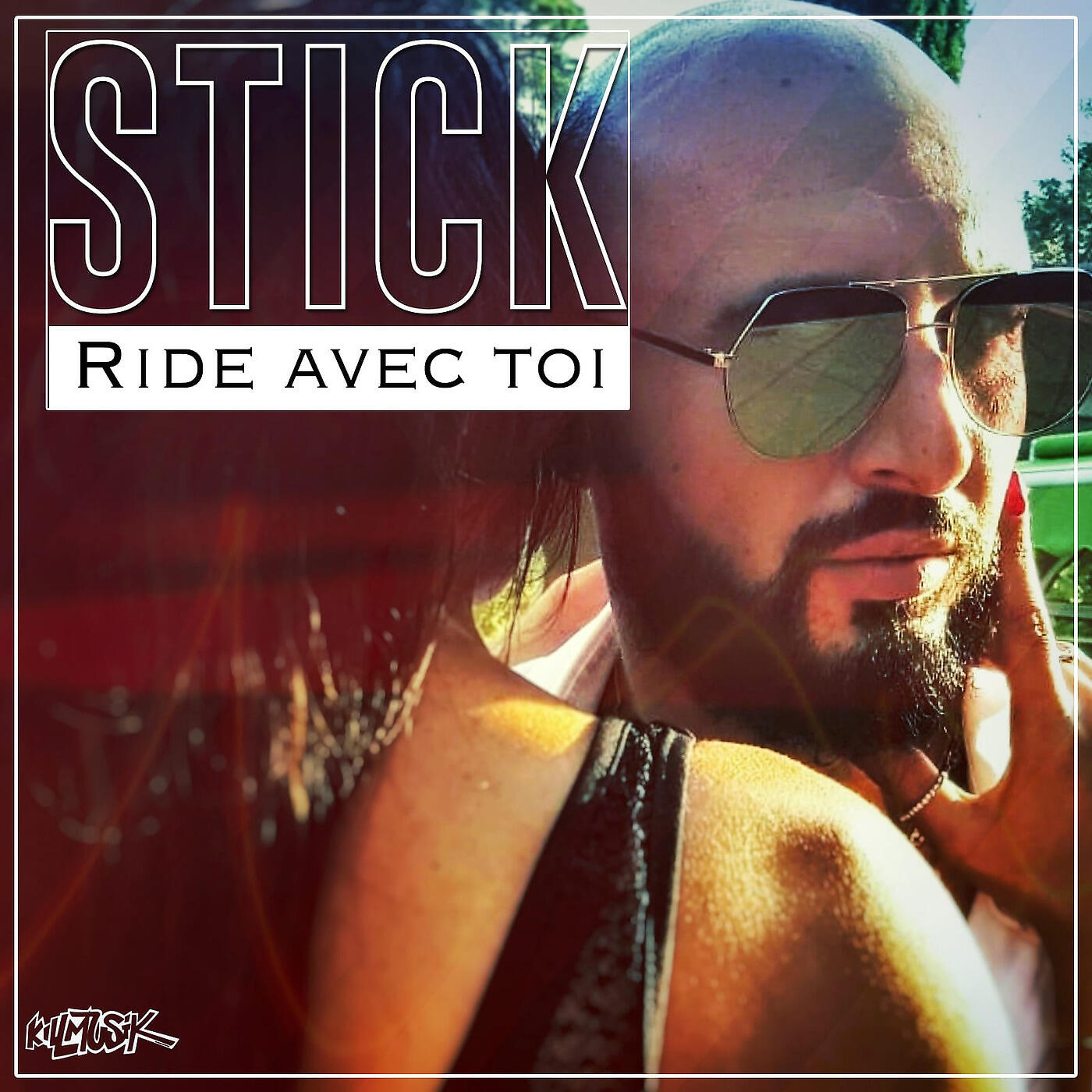 STICK - Ride avec toi