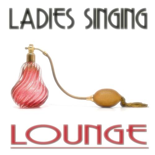 Постер альбома Ladies Singing Lounge