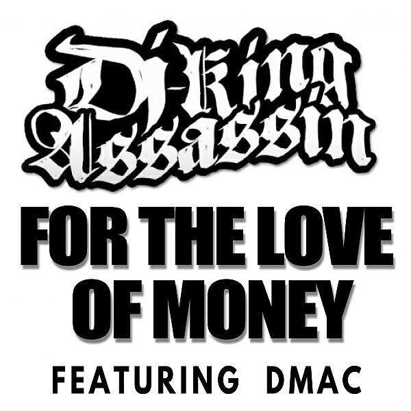 DJ King Assassin - For The Love Of Money (feat. DMAC)
