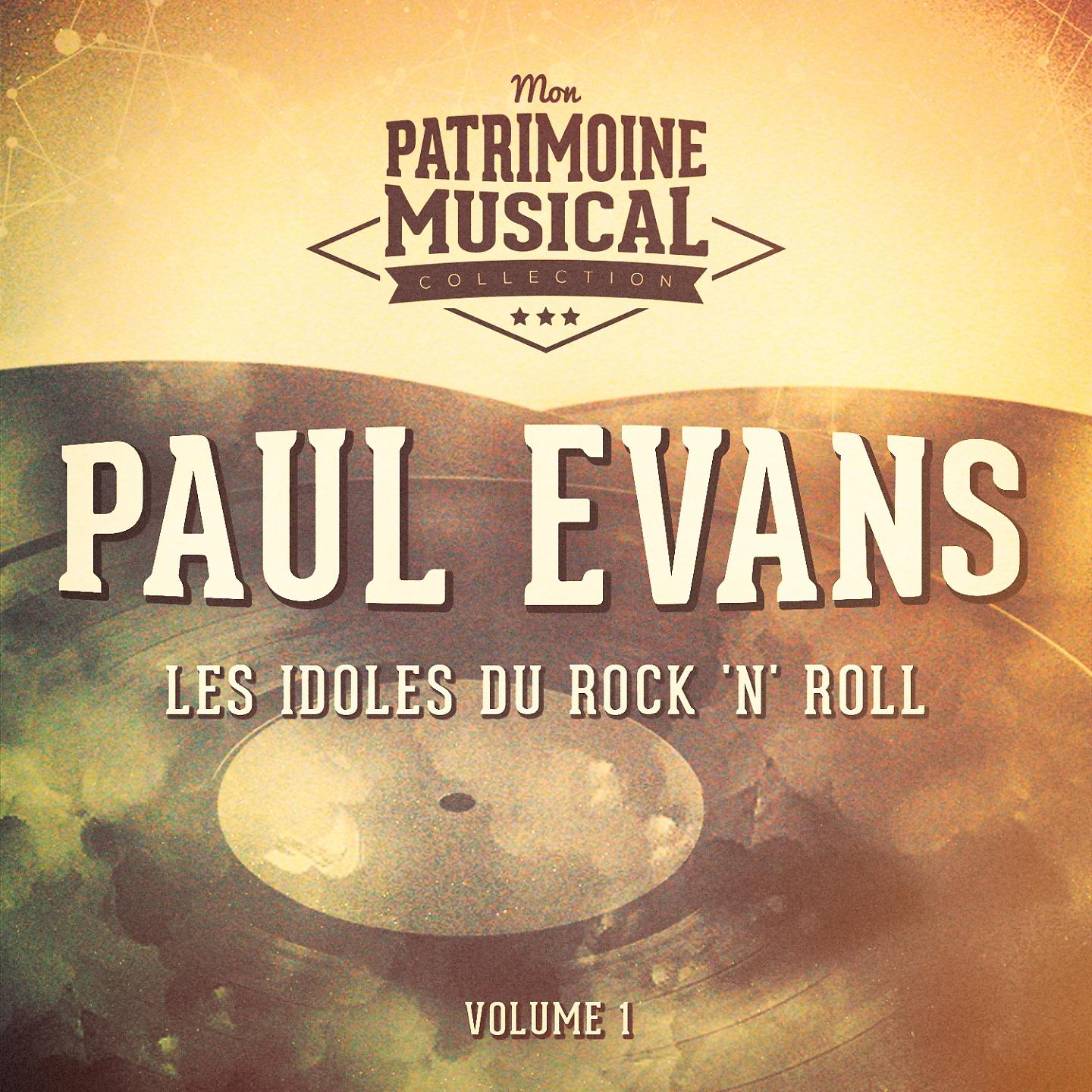 Постер альбома Les idoles du rock 'n' roll : Paul Evans, Vol. 1
