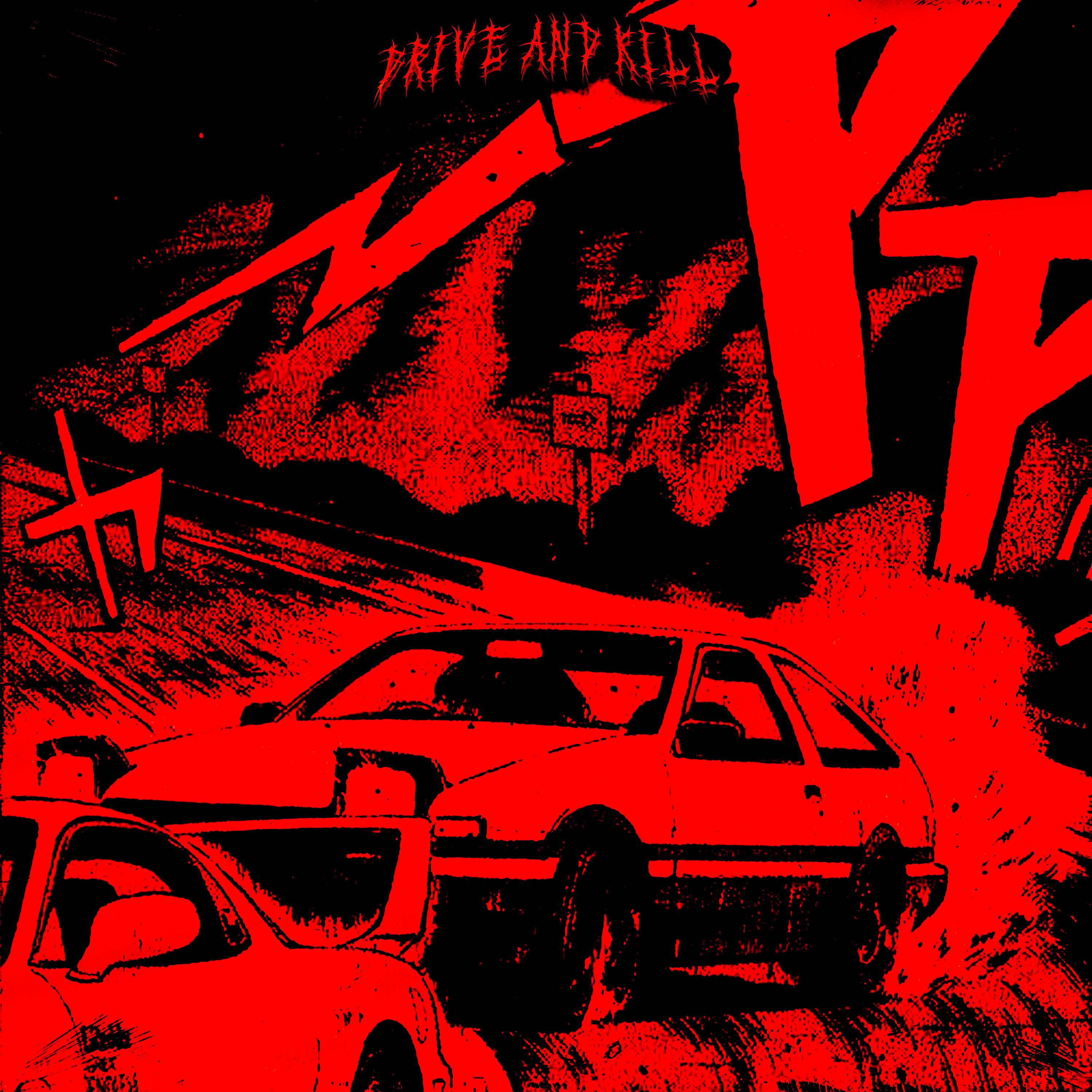 Постер альбома Drive and Kill