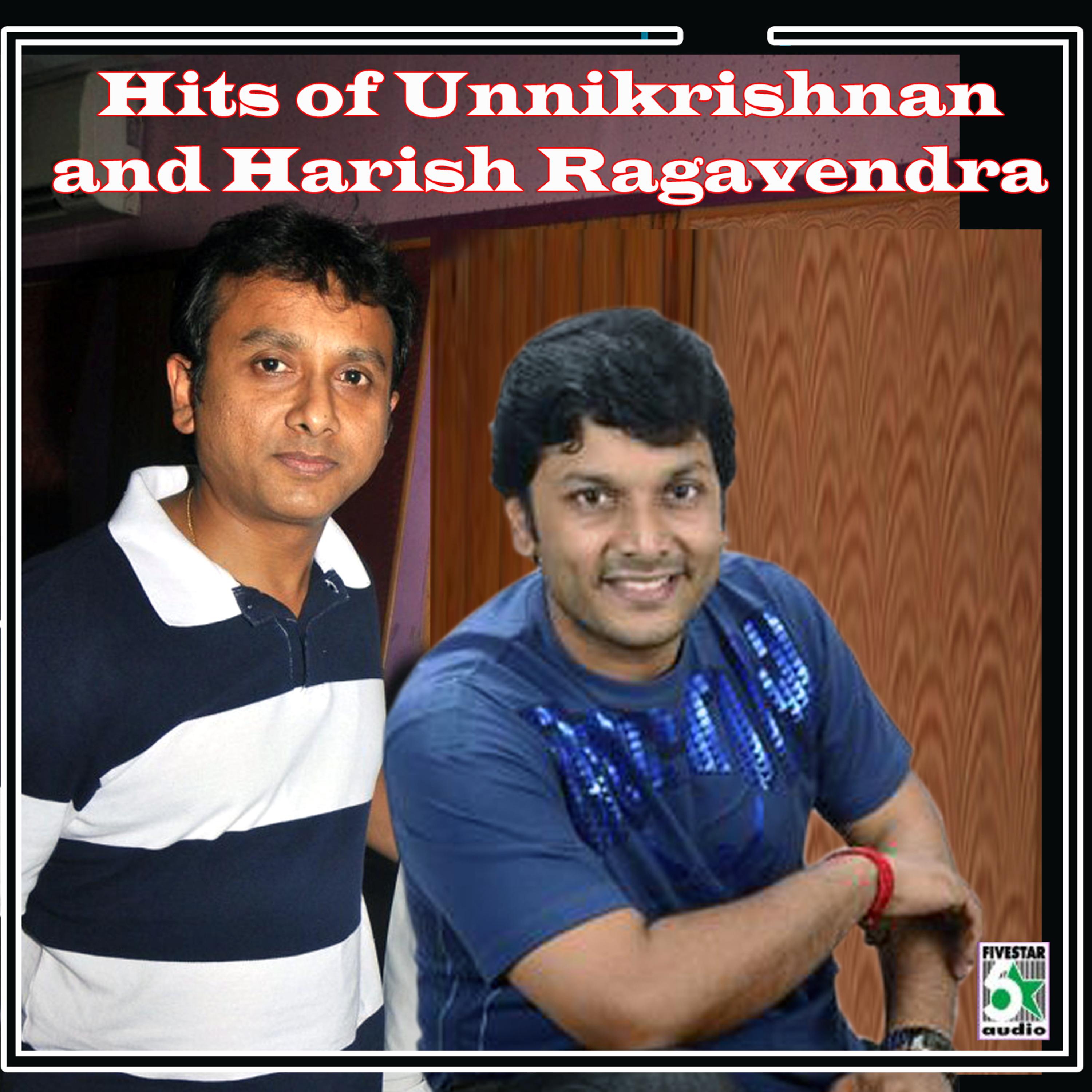 Постер альбома Hits of Unnikrishnan and Harish Ragavendra