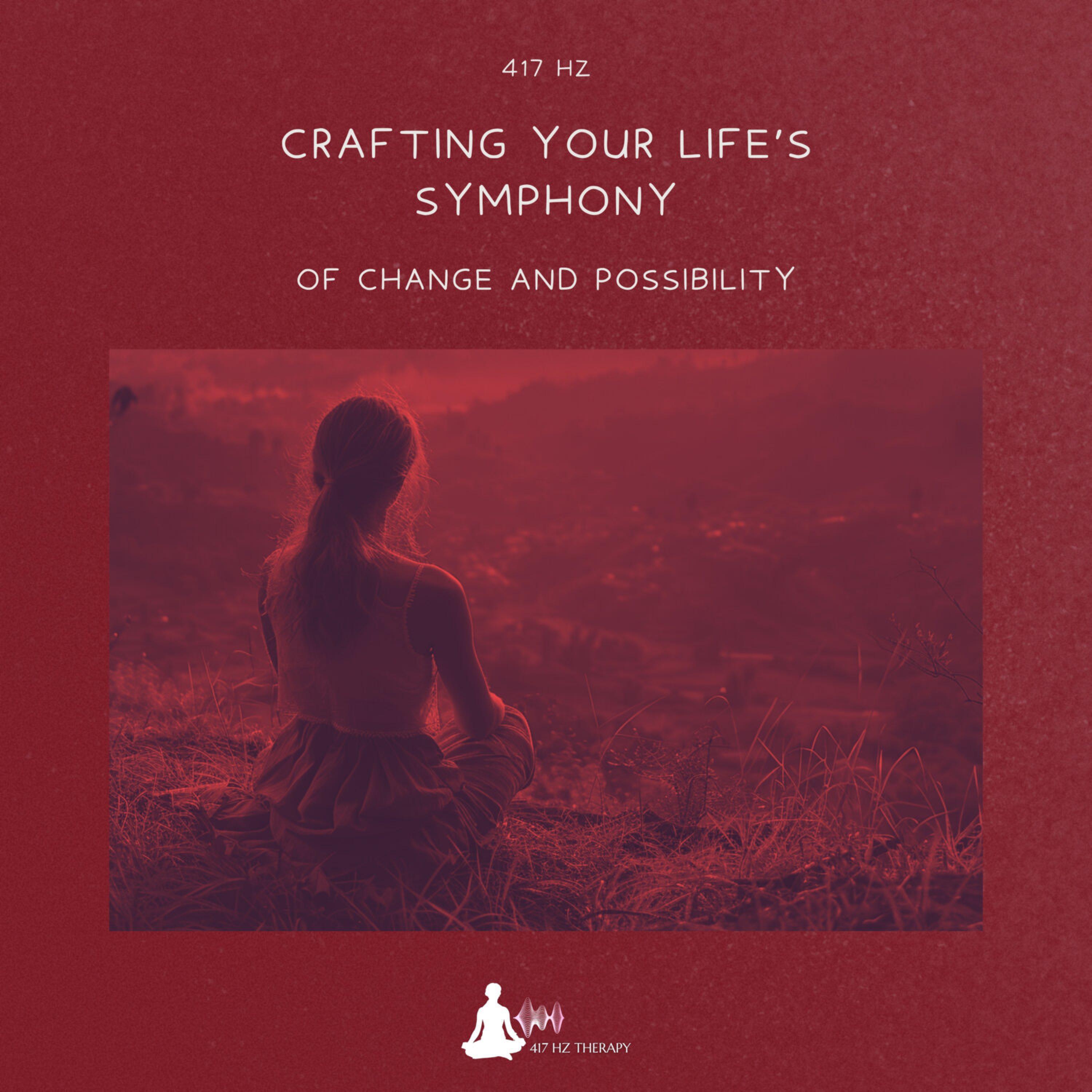 Постер альбома Hz Crafting Your Life's Symphony of Change and Possibilty