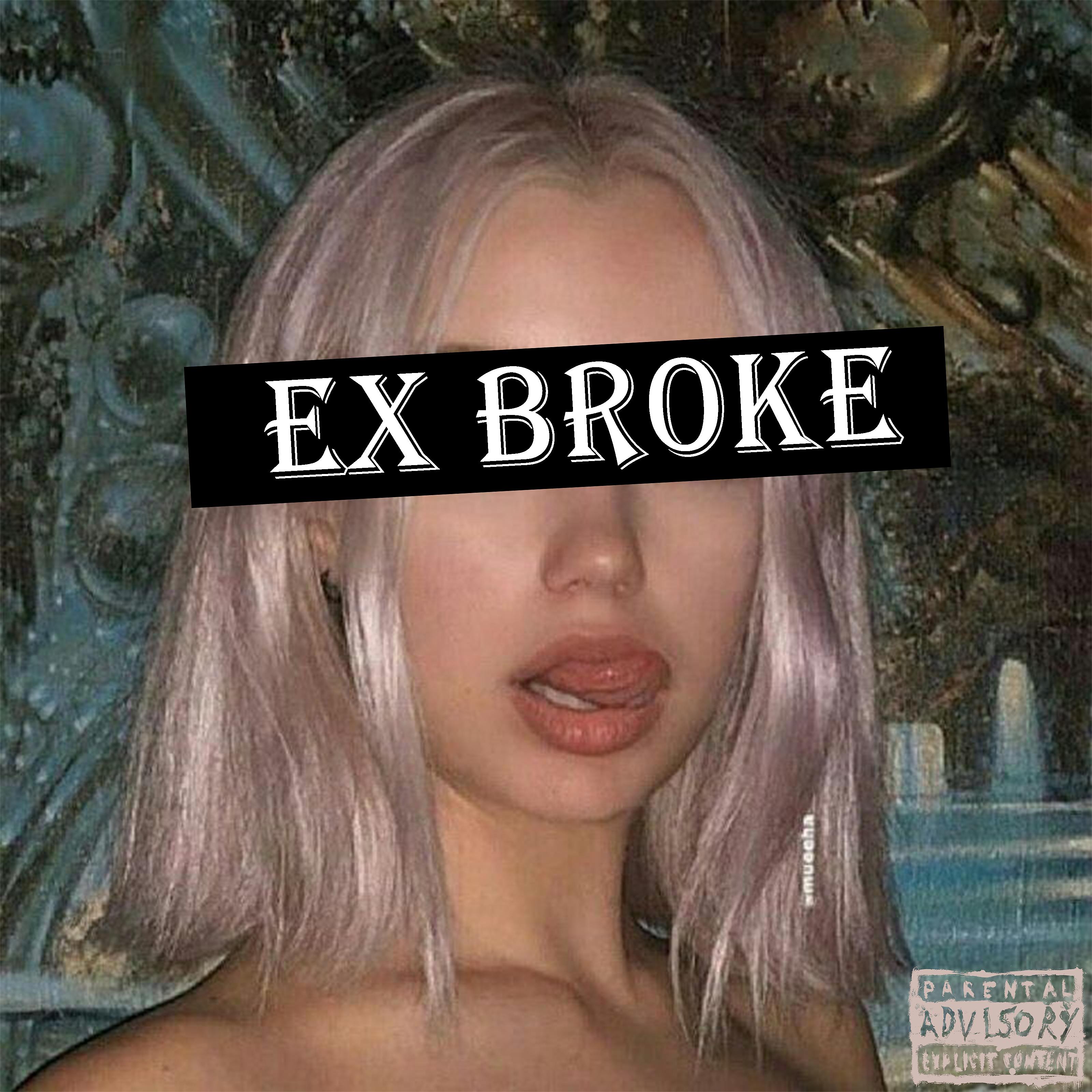 Постер альбома Ex Broke