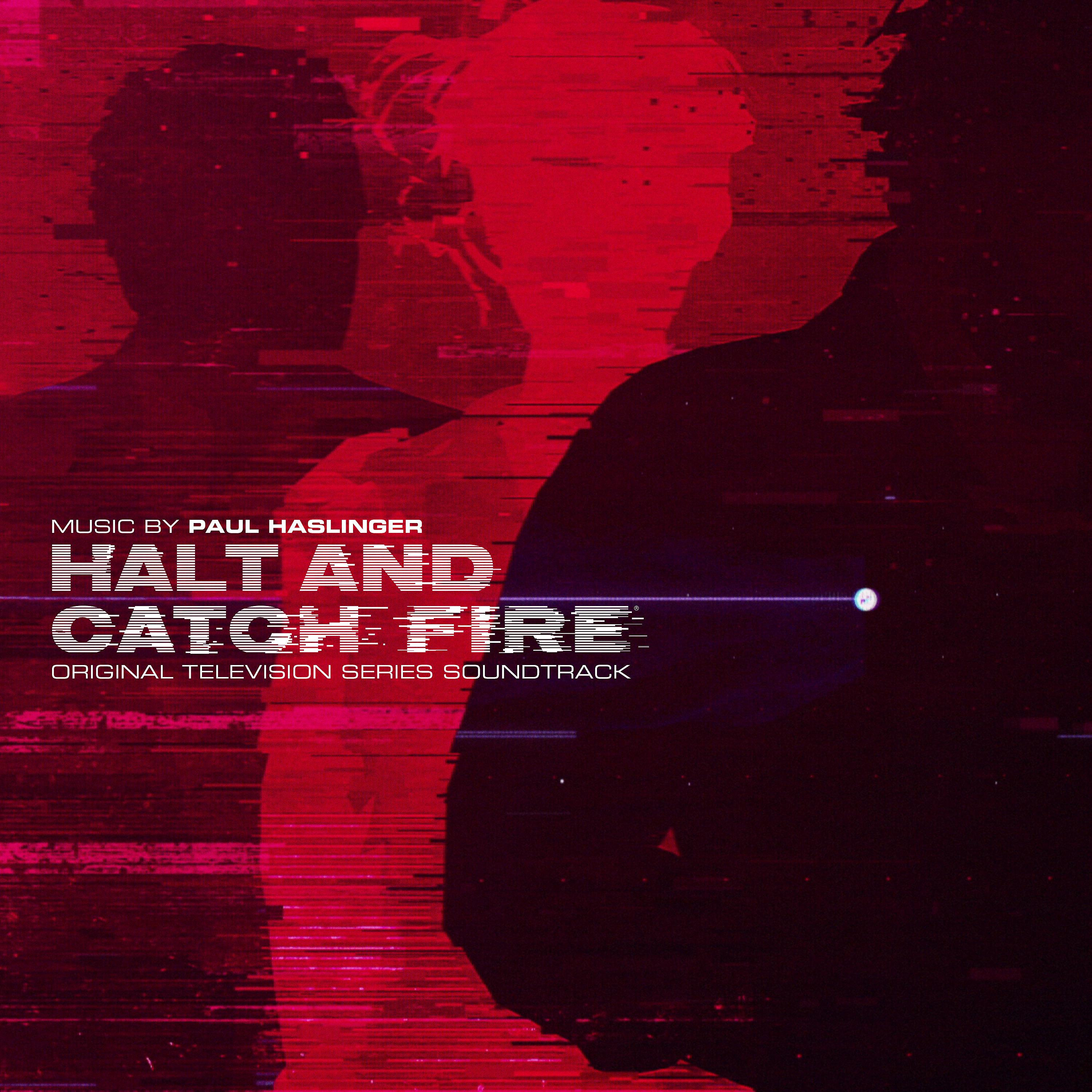 Постер альбома Halt and Catch Fire (Original Television Series Soundtrack)